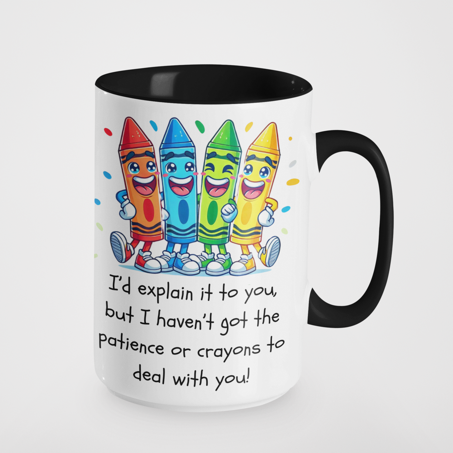 I'd Explain It to You Mug - Funny Sarcastic Coffee Cup - Colourful Crayons Design - Humorous Novelty Gift for Teachers, Friends, and Co-Workers