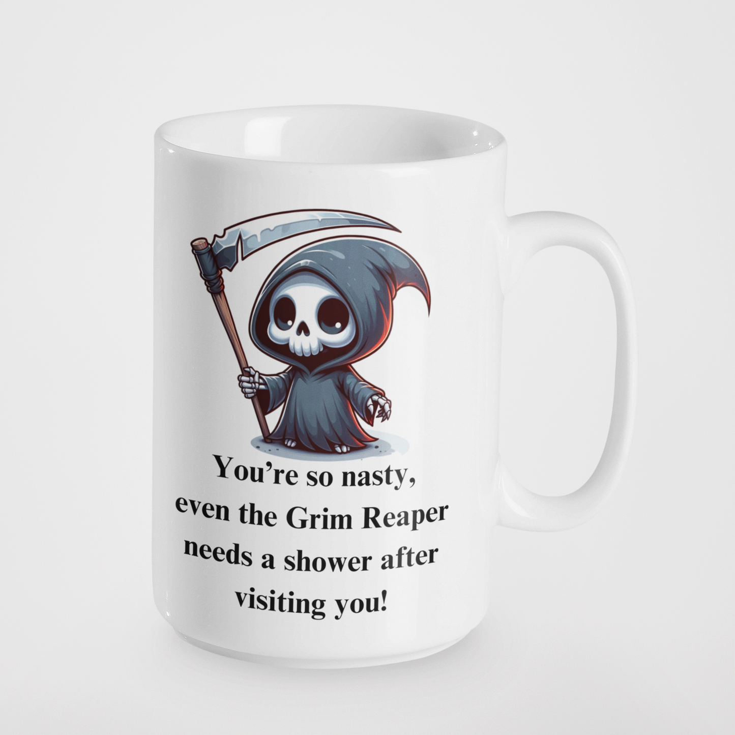 You're So Nasty Funny Grim Reaper Mug & Tumbler | Sarcastic Humour | Perfect for Grim Reaper Fans, Unique Gift Idea