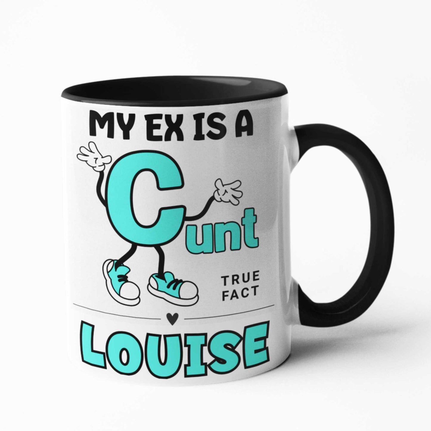 My Ex is a Cunt Mug - Hilarious Naughty Rude Mug for a Good Laugh or Gift