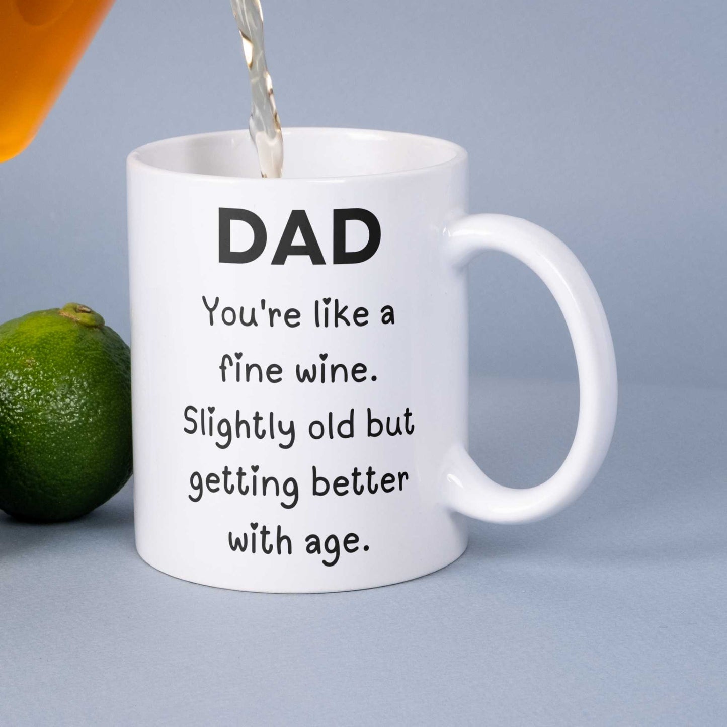 Dad Mug Funny Fine Wine Getting Better with age for Fathers Day Birthday or Christmas Gift