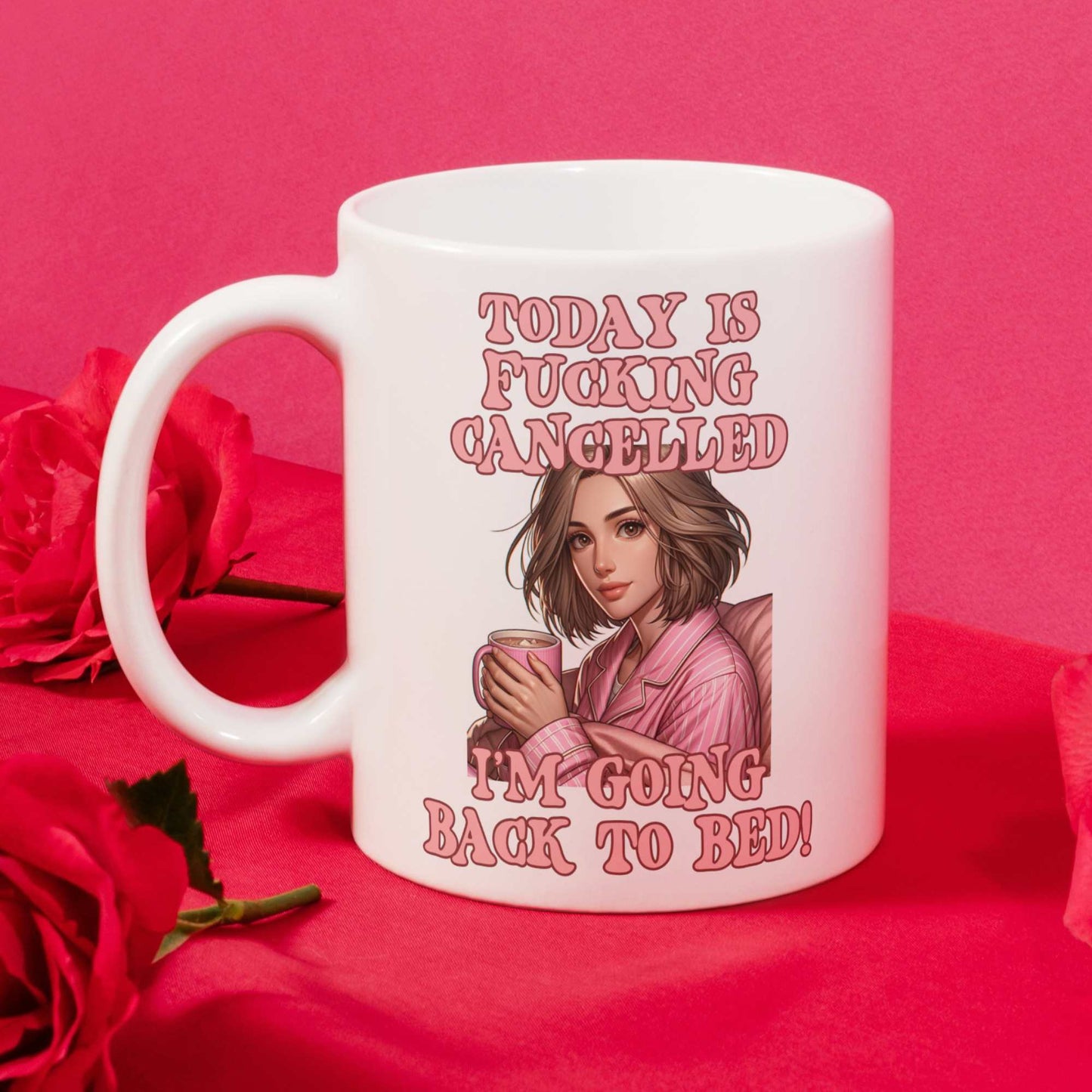 Today Is cancelled Going back to Bed Funny Mug for Her Birthday Gift for Best Friend Sister Gifts Pink Gifts for Her