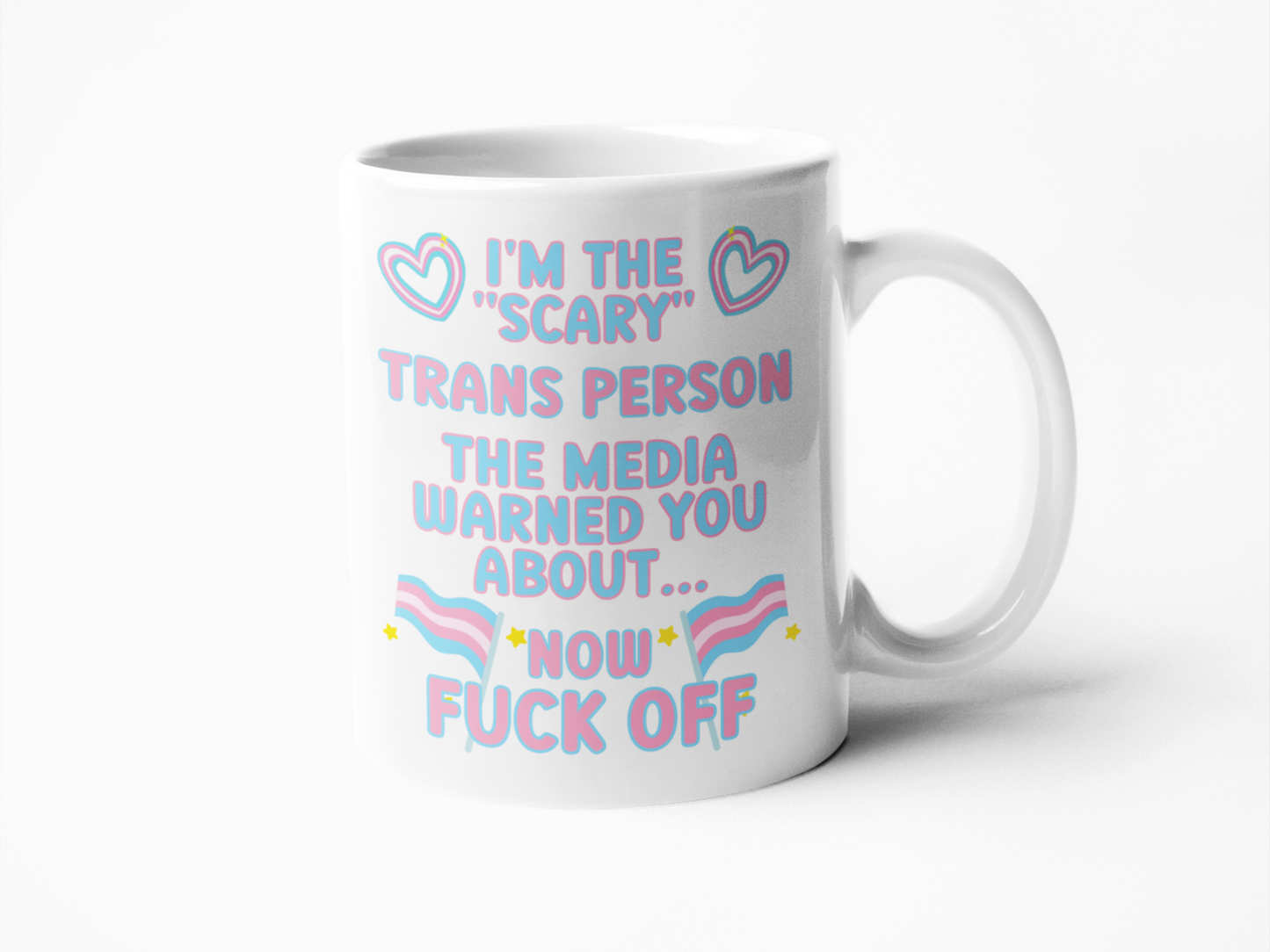 I'm the scary Trans person LGBTQIA coffee mug