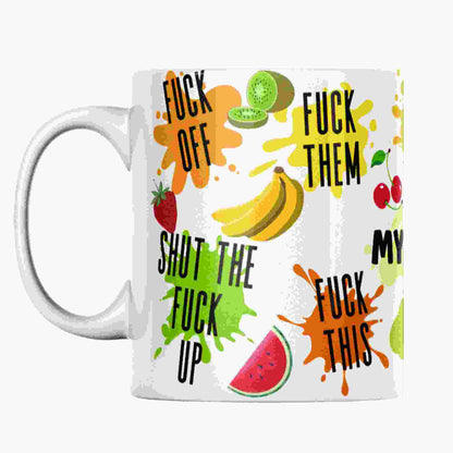 My fucks fruit themed funny rude coffee mug 11oz