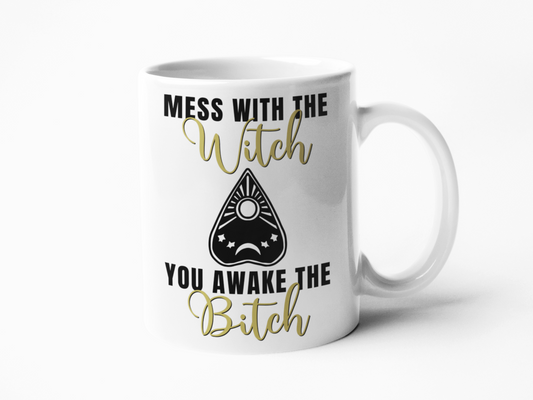 Mess with the witch funny coffee mug