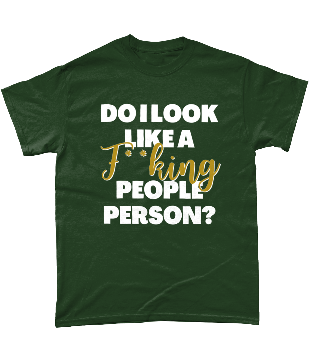 Do I look like a people person t-shirt