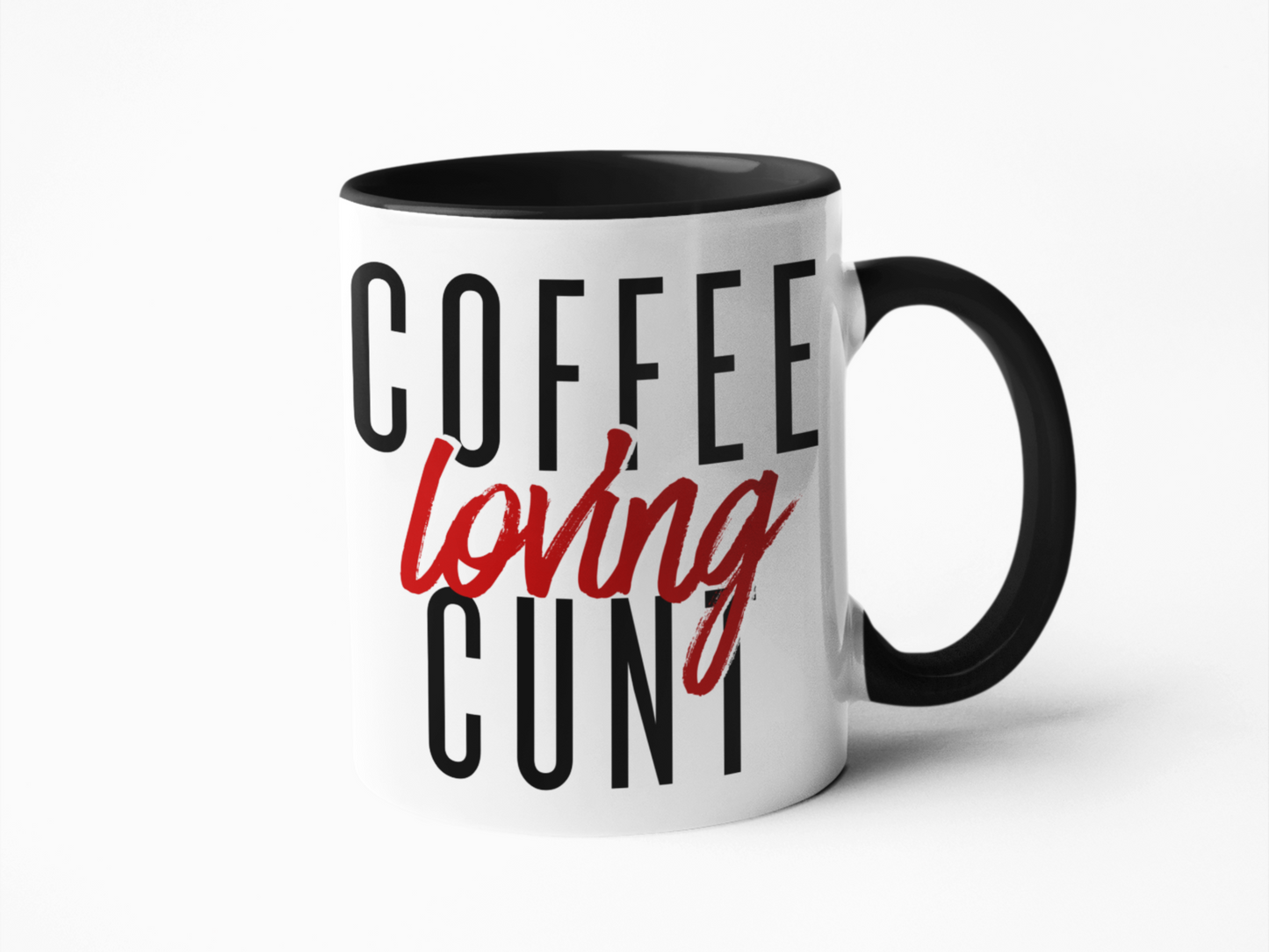 Coffee loving cunt funny coffee mug