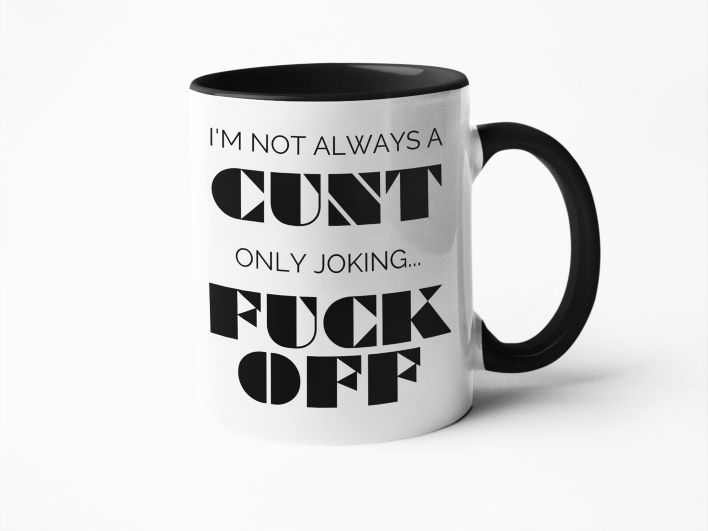 Not always a cunt funny coffee mug