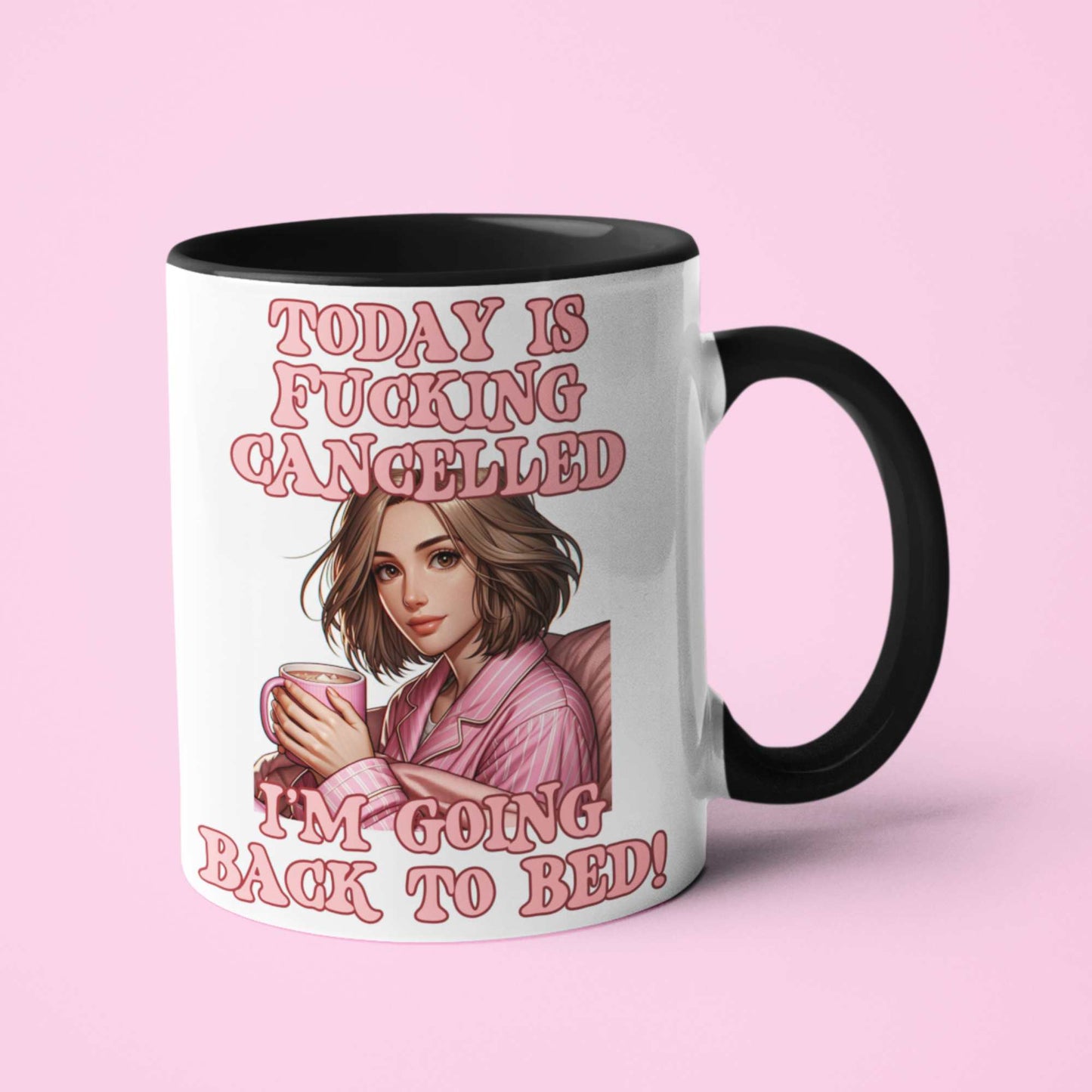 Today Is cancelled Going back to Bed Funny Mug for Her Birthday Gift for Best Friend Sister Gifts Pink Gifts for Her