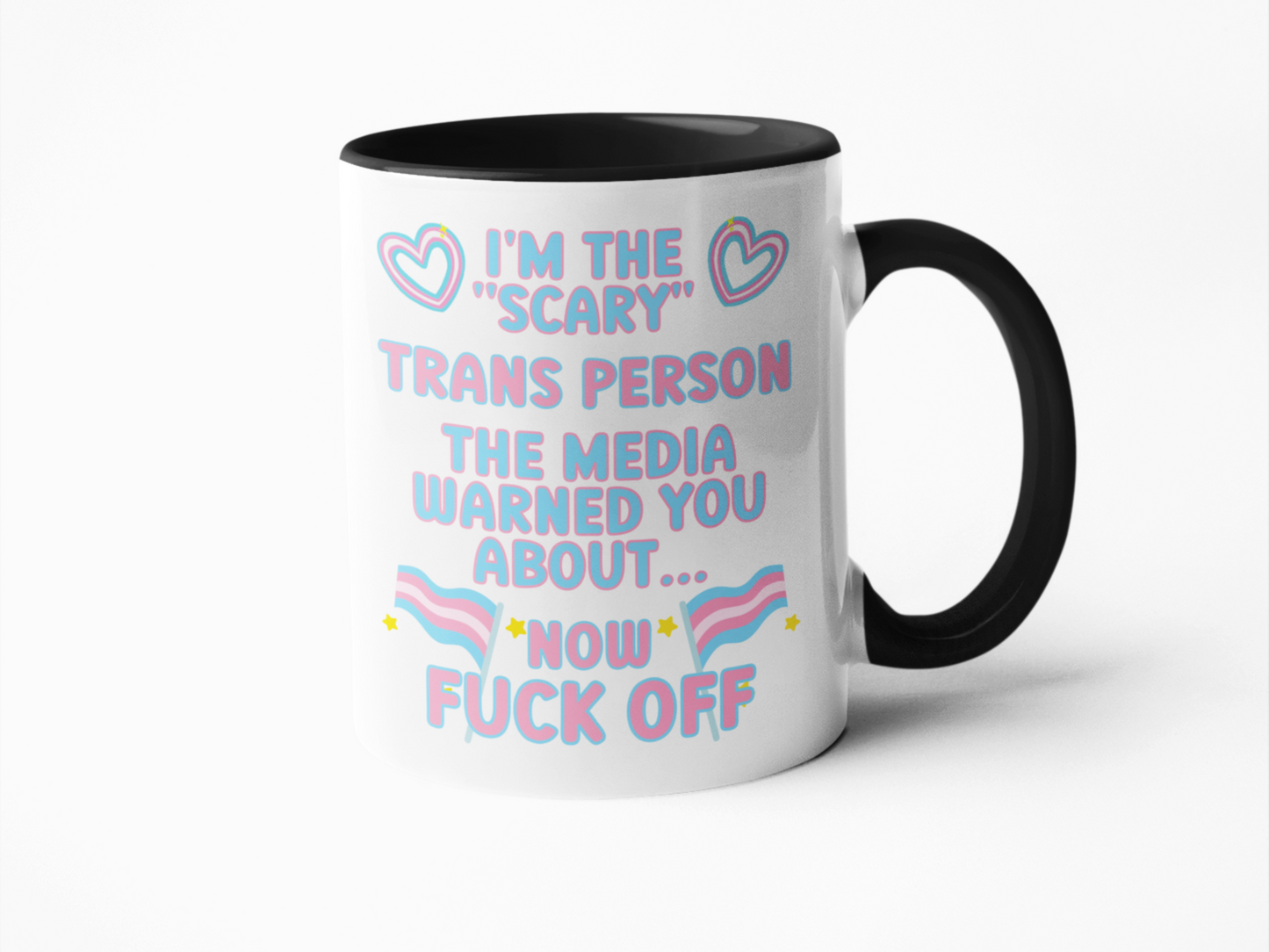 I'm the scary Trans person LGBTQIA coffee mug