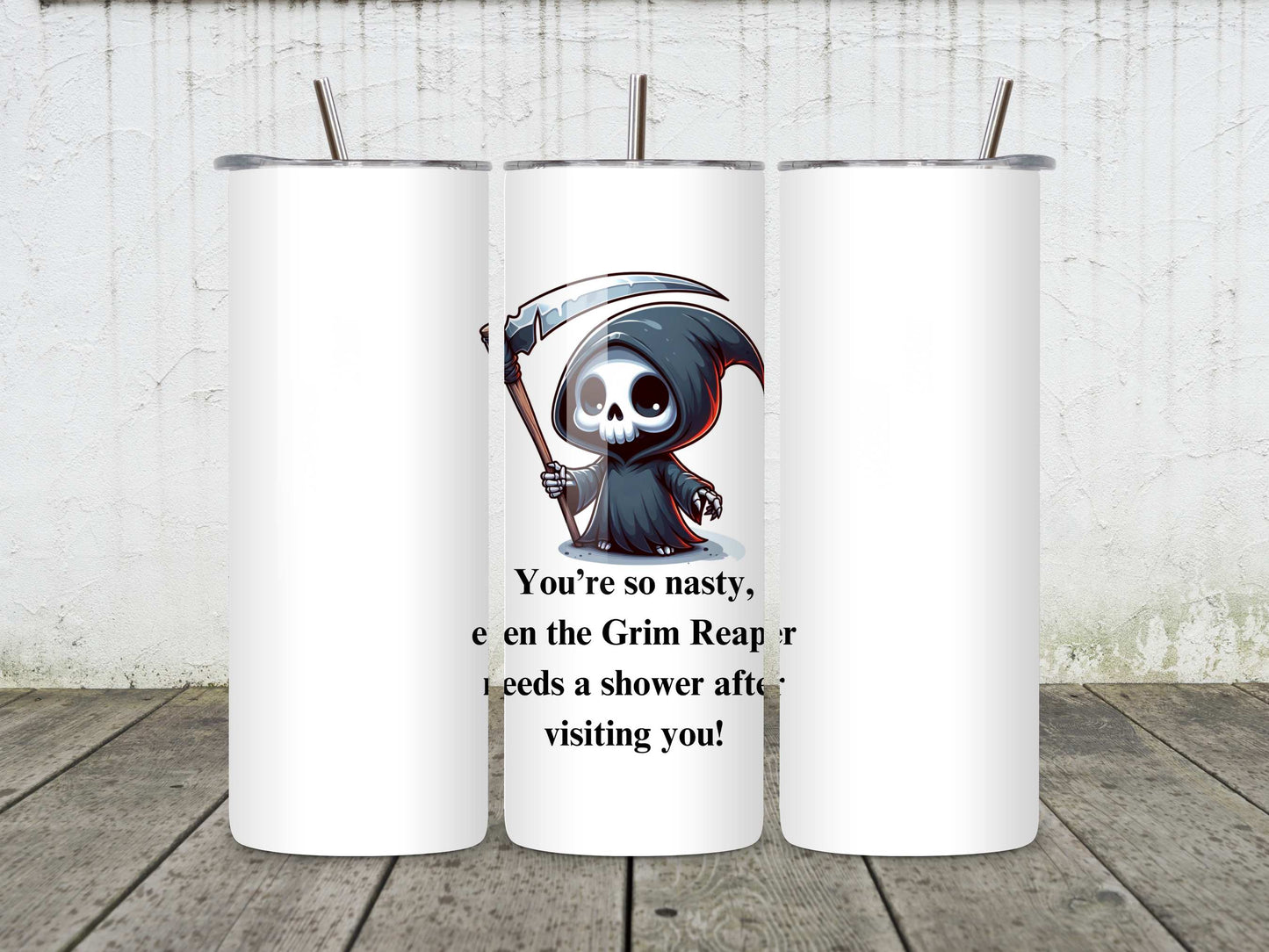 You're So Nasty Funny Grim Reaper Mug & Tumbler | Sarcastic Humour | Perfect for Grim Reaper Fans, Unique Gift Idea