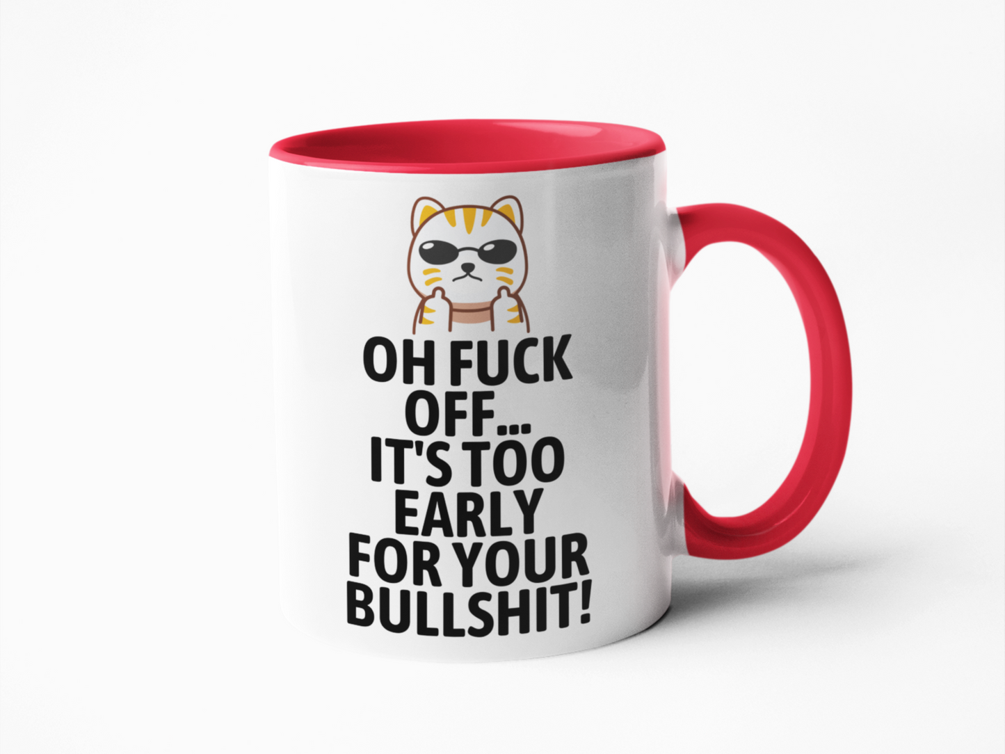 Oh fuck off it's too early to deal with your bullshit coffee mug