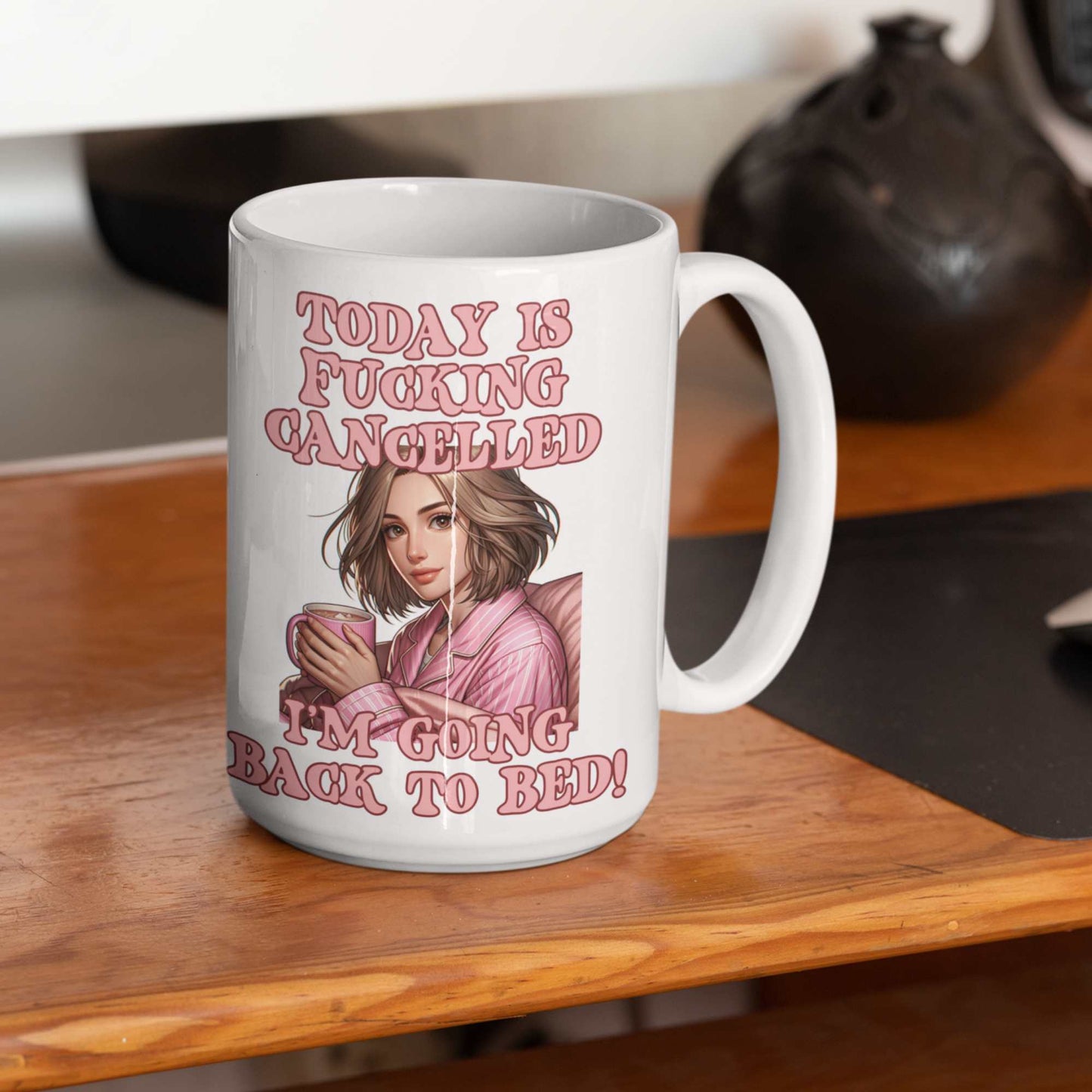 Today Is cancelled Going back to Bed Funny Mug for Her Birthday Gift for Best Friend Sister Gifts Pink Gifts for Her