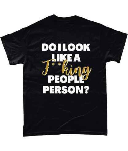 Do I look like a people person t-shirt