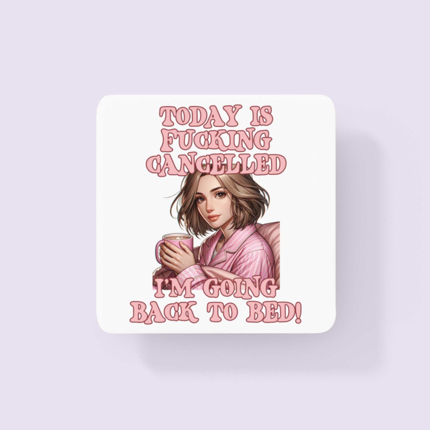 Today Is cancelled Going back to Bed Funny Mug for Her Birthday Gift for Best Friend Sister Gifts Pink Gifts for Her