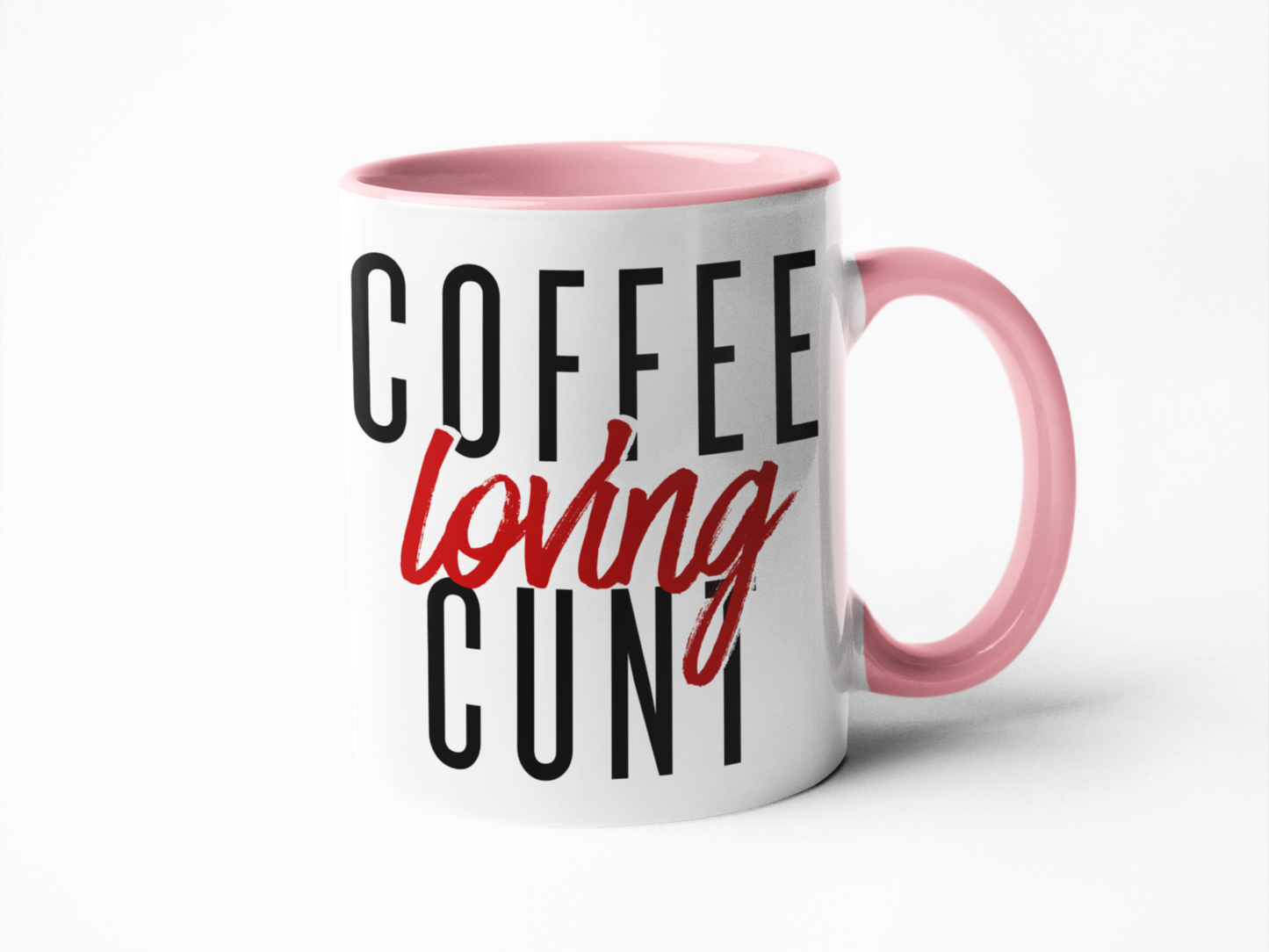 Coffee loving cunt funny coffee mug