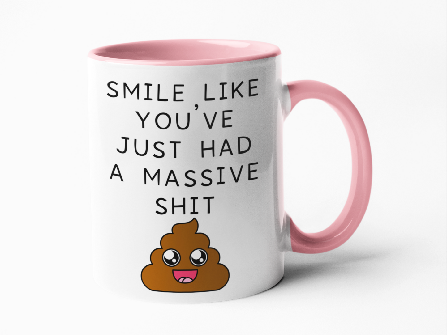 Smile like you've had a massive shit funny coffee mug
