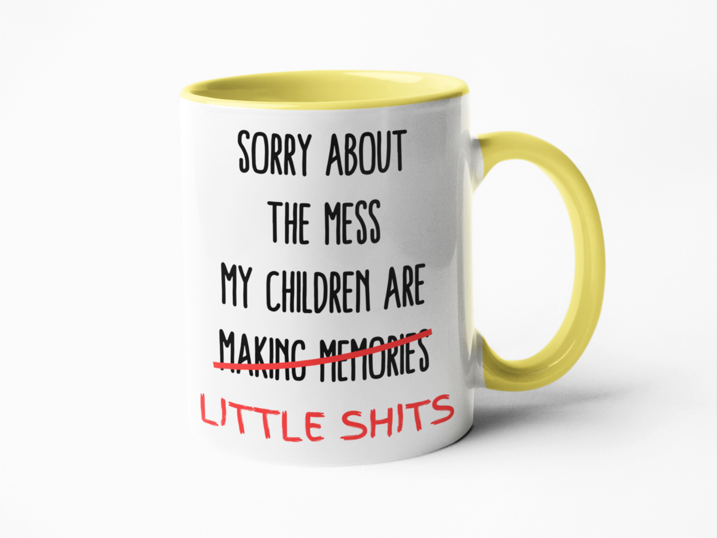 Sorry about the mess children are little shits funny coffee mug