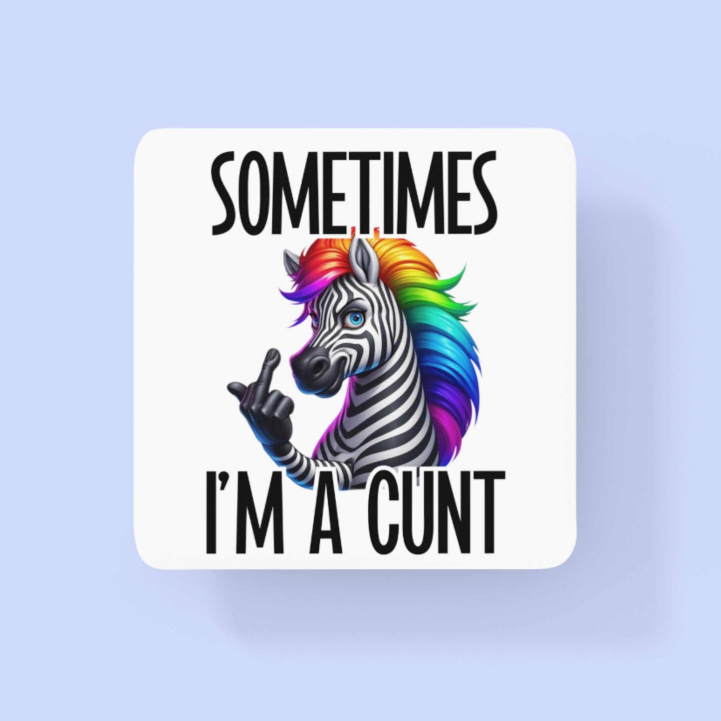 Sometimes I'm a Cunt Mug Funny Mugs for Gifts For Bestie Birthday Coworker Gifts Secret Santa Gifts