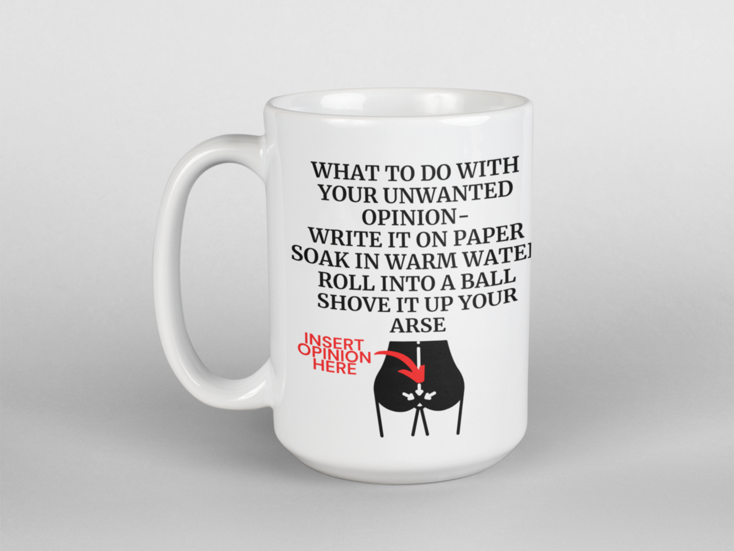 What to do with your opinion funny coffee mug