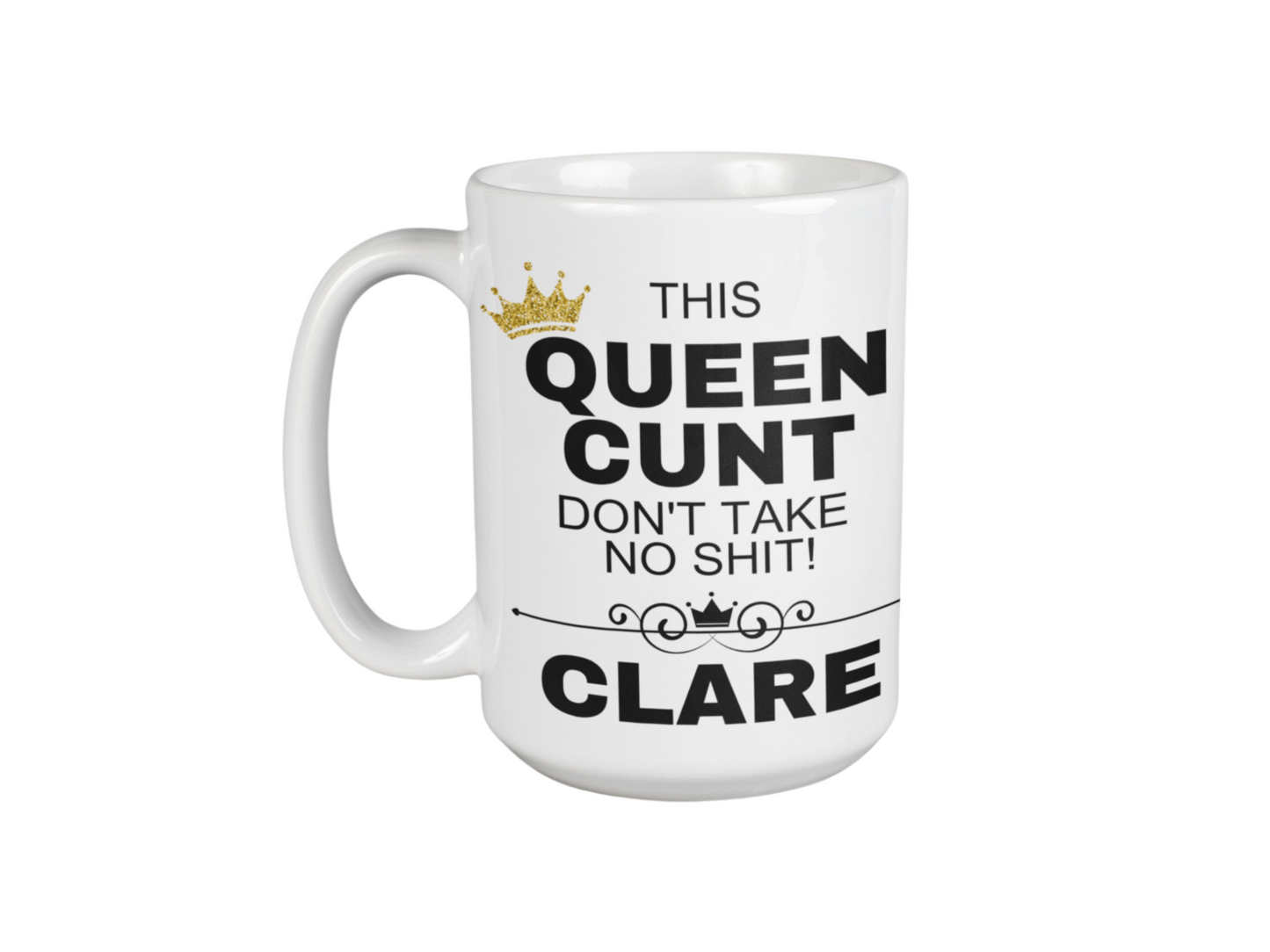 Queen cunt funny coffee mug