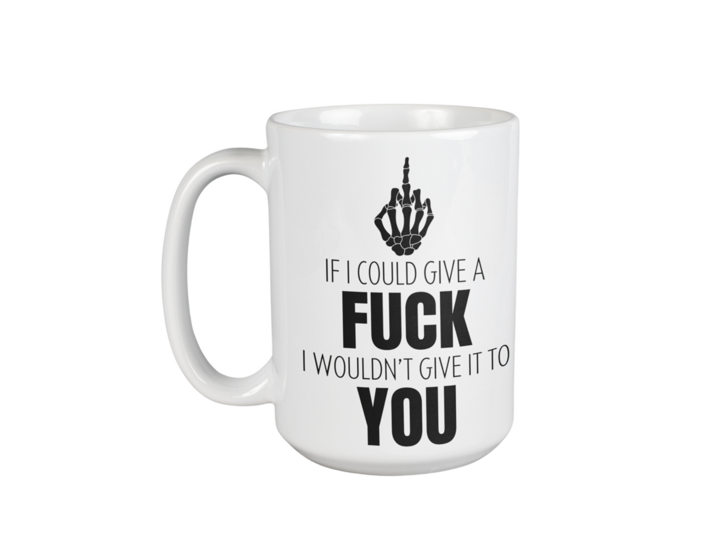 If I could give a fuck funny coffee mug