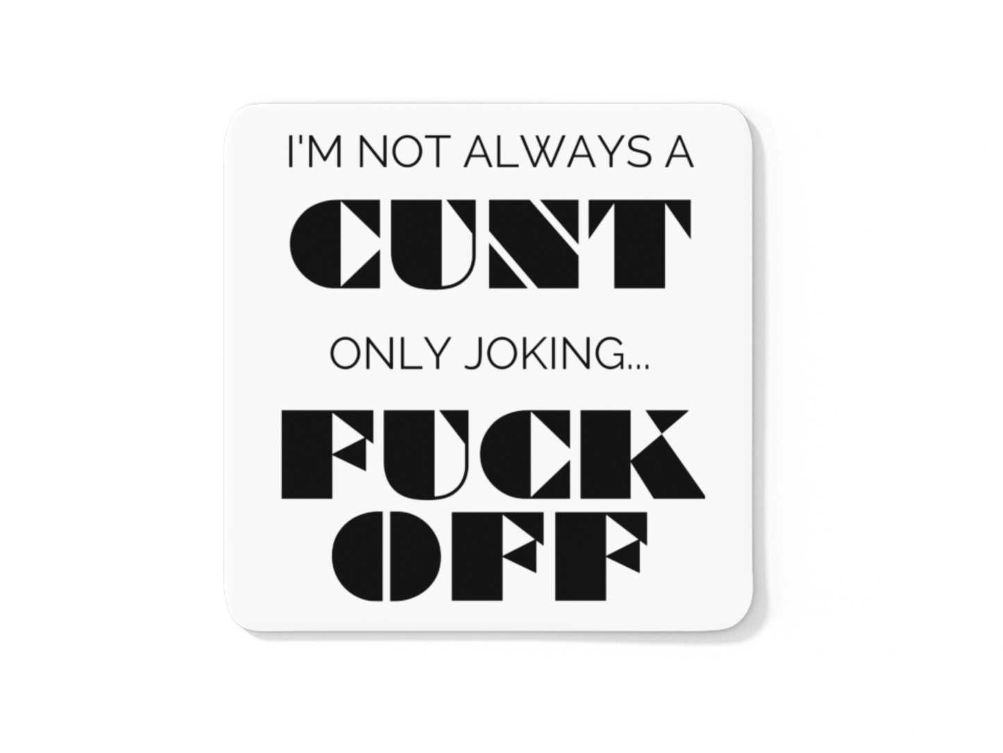 Not always a cunt funny coffee mug