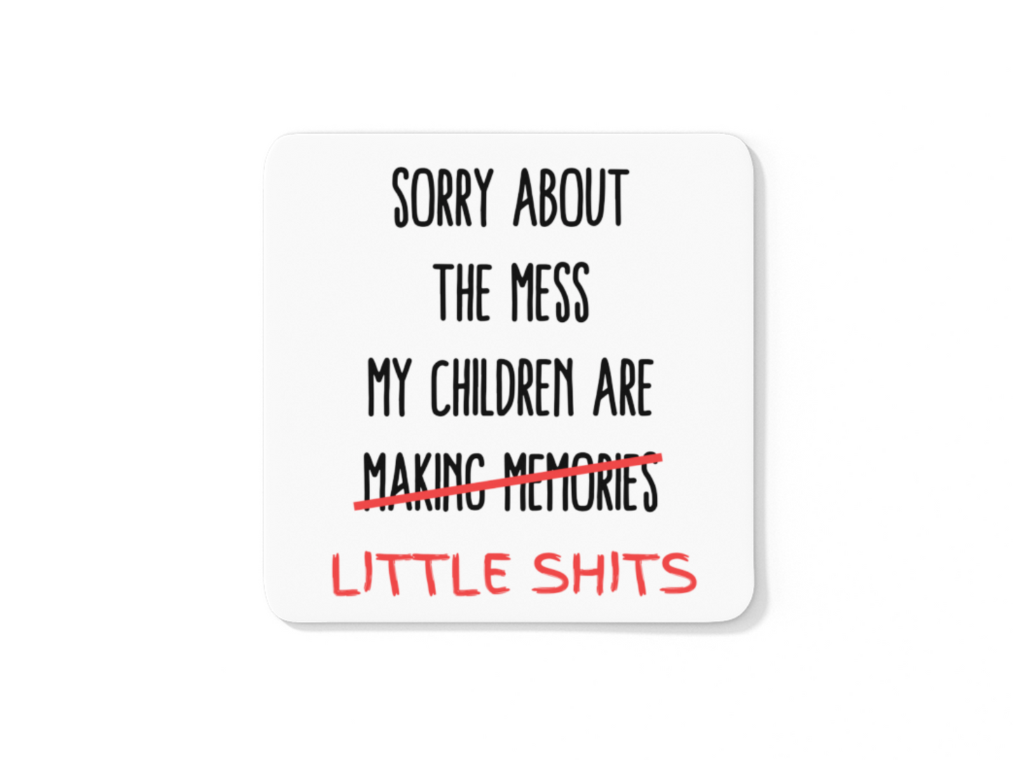 Sorry about the mess children are little shits funny coffee mug