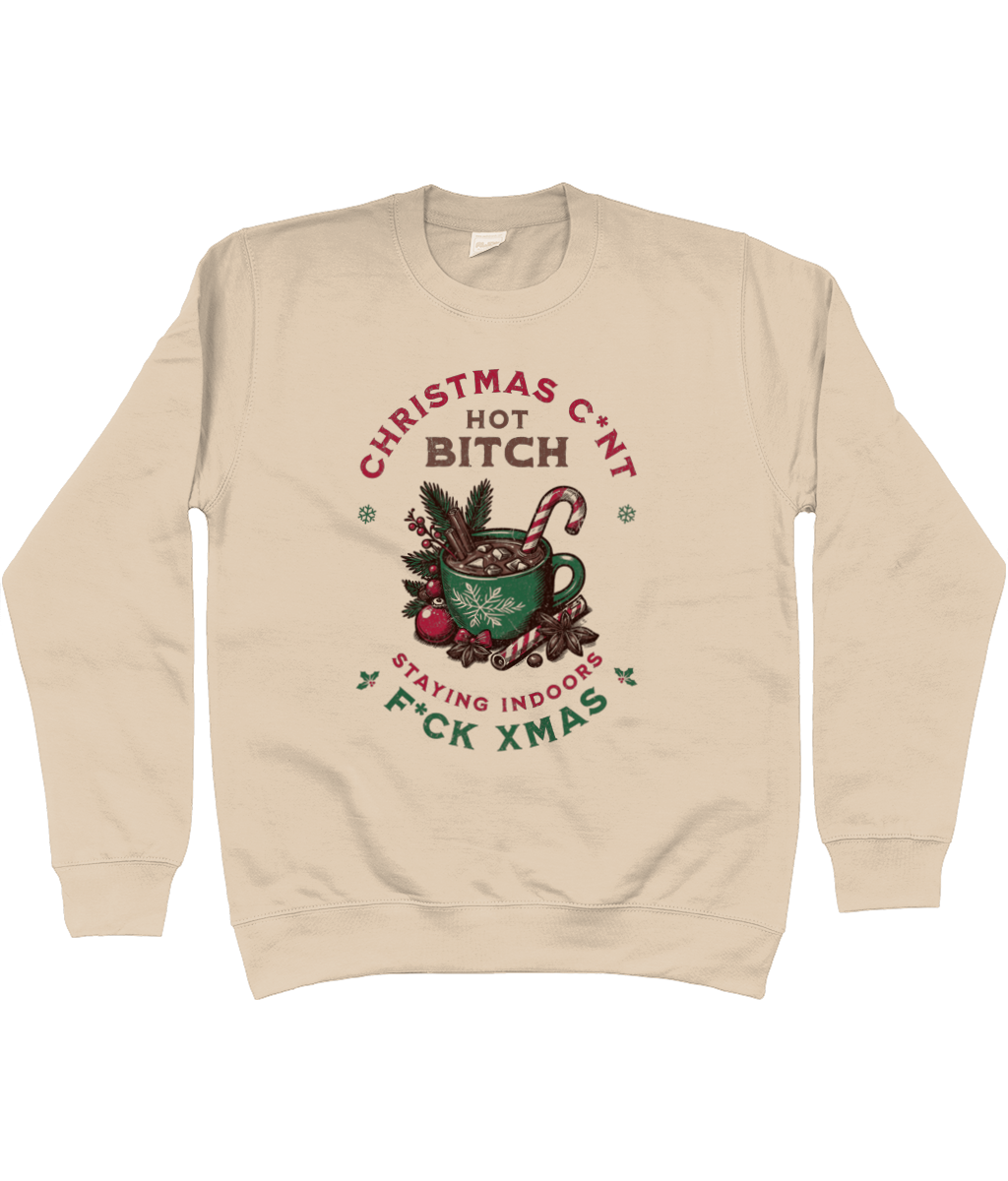 Christmas C*nt Hot Bitch Sweatshirt - Funny Rude Xmas Jumper for Anti-Christmas Vibes | Winter Loungewear