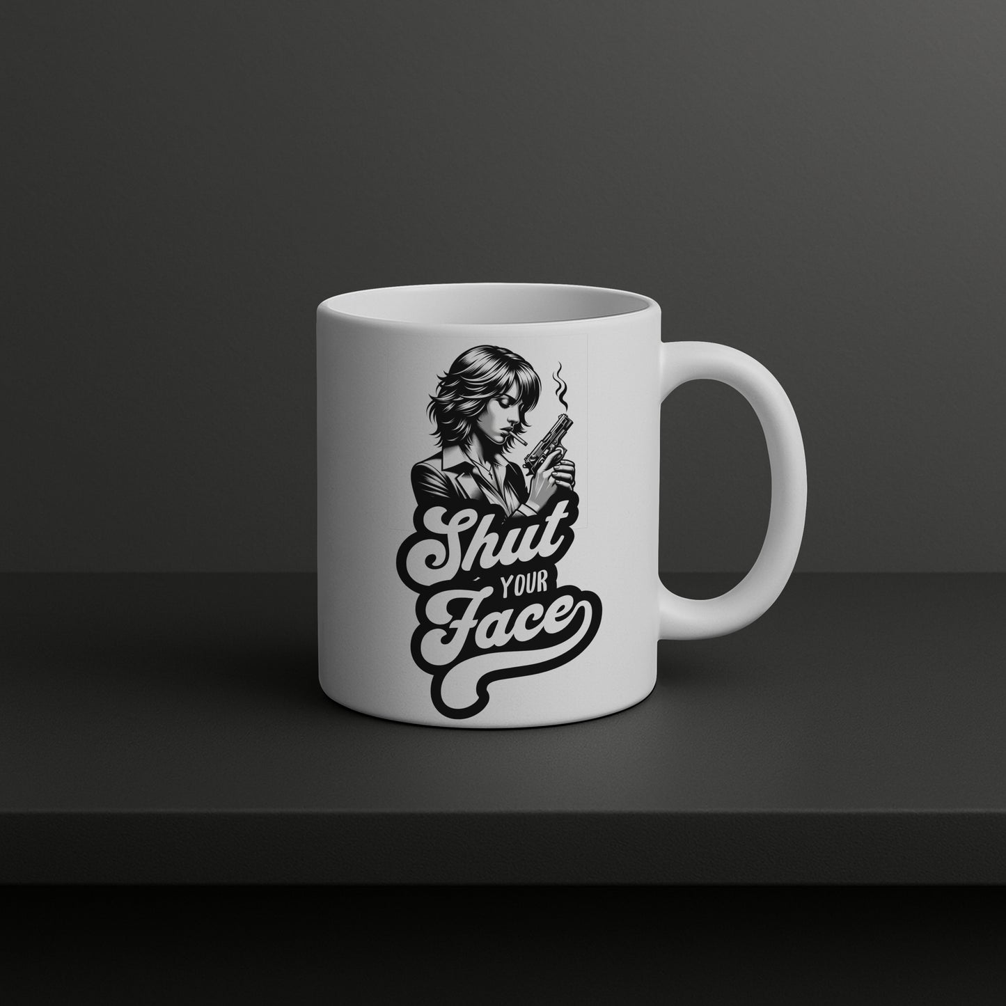 Shut Your Face Mug, Tumbler or Coaster – Funny Gift for Women Who’ve Had Enough