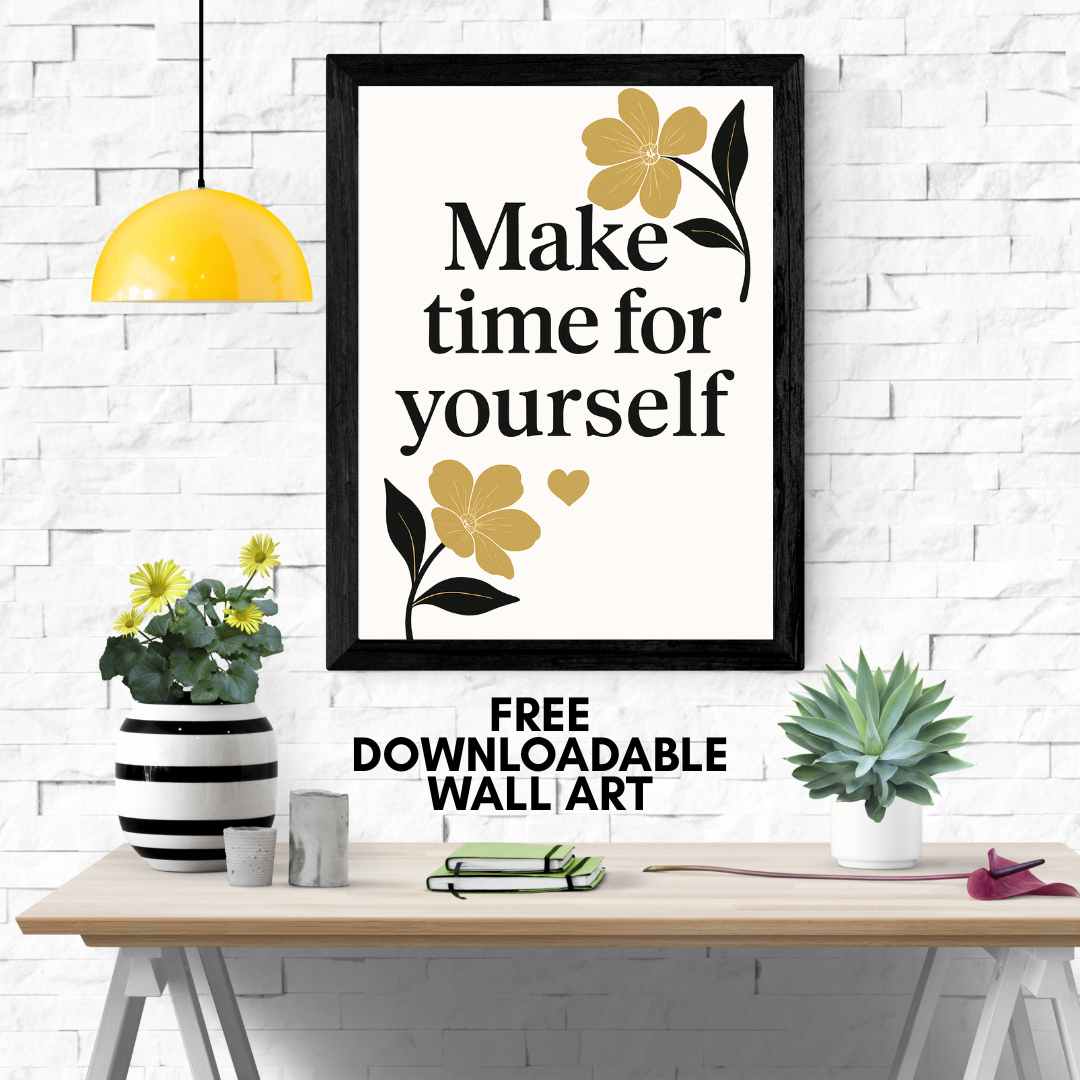 Free Printable Wall Art – Take Time for Yourself