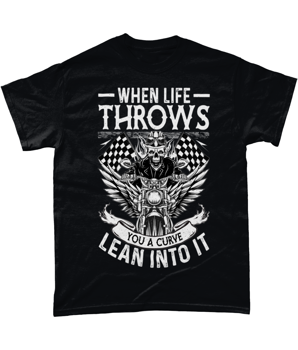 Biker T-Shirt – When Life Throws You a Curve, Lean Into It