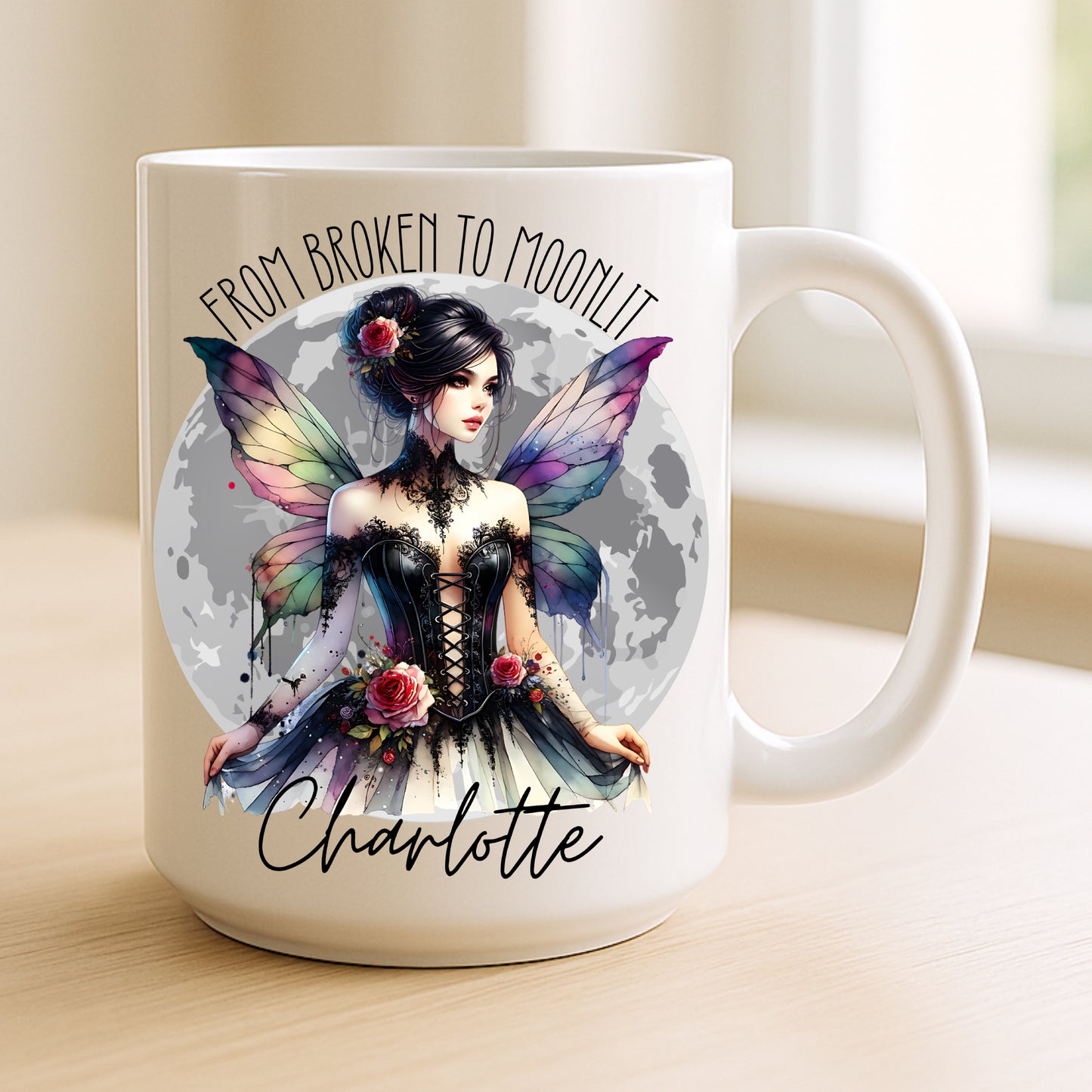 From Broken to Moonlit – Fairy Wings Personalised Mug | Gothic Rose Fairy Gift | Empowerment Gift for Her | Birthday, Sister, Best Friend
