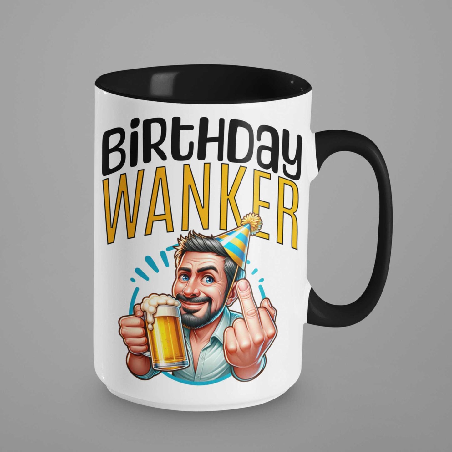 Birthday Wanker Funny Mug - Cheeky Birthday Gift for Him, Banter Mug, Gag Gift Idea
