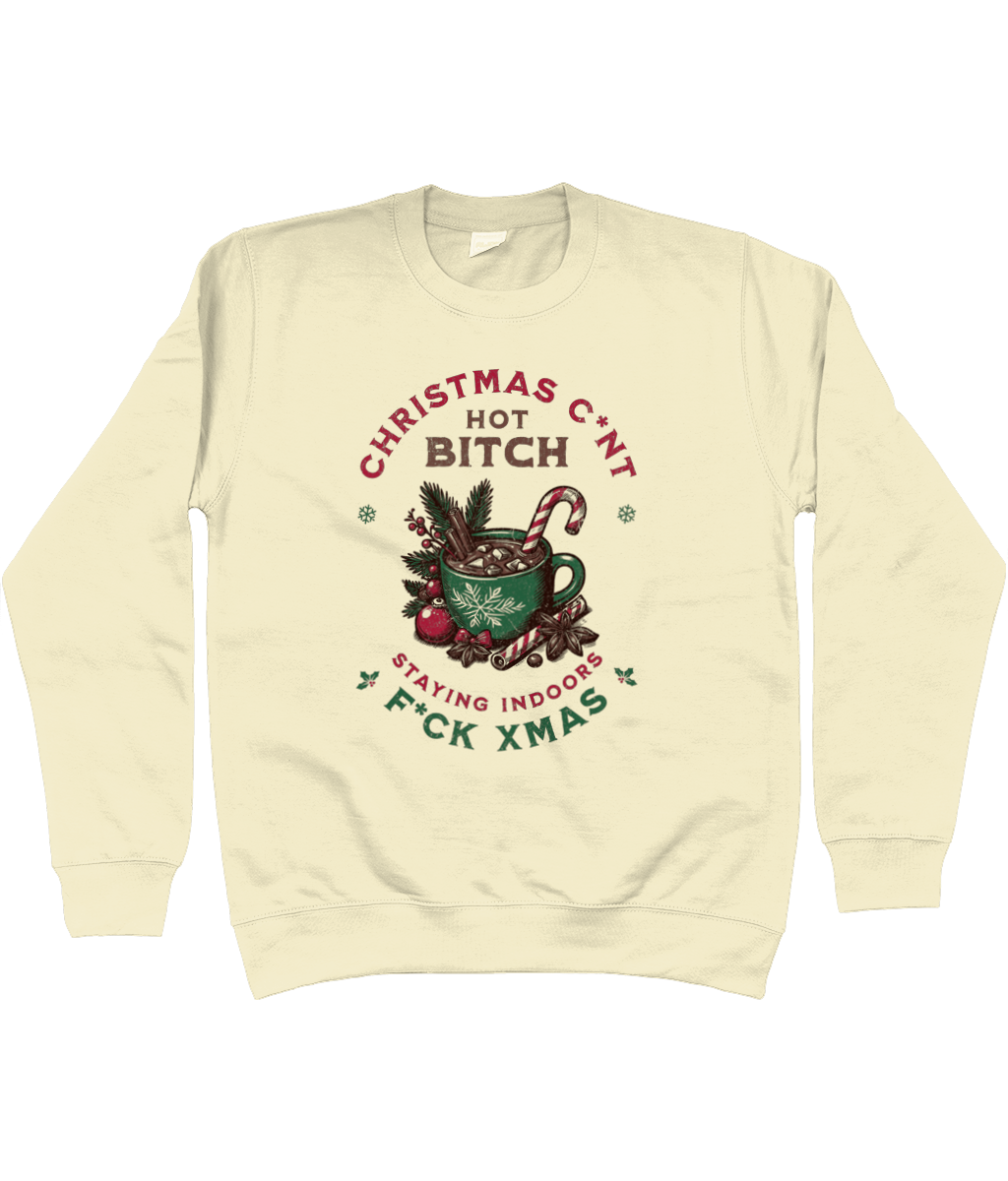 Christmas C*nt Hot Bitch Sweatshirt - Funny Rude Xmas Jumper for Anti-Christmas Vibes | Winter Loungewear