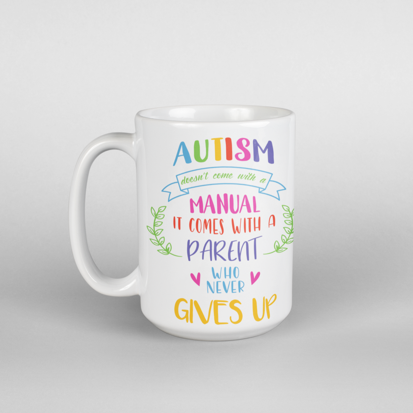 Autism doesn't come with a manual coffee mug