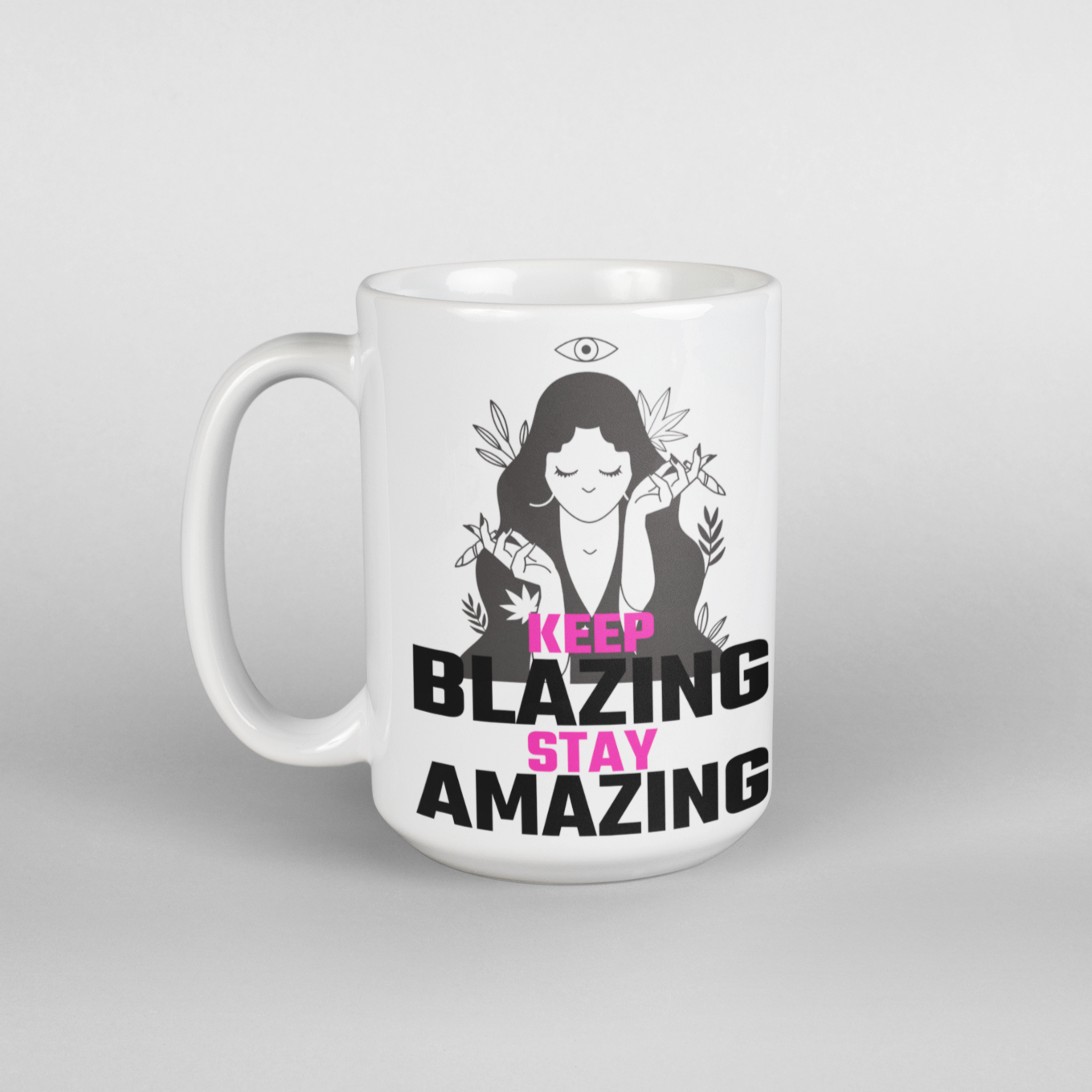 Keep blazing stay amazing weed coffee mug