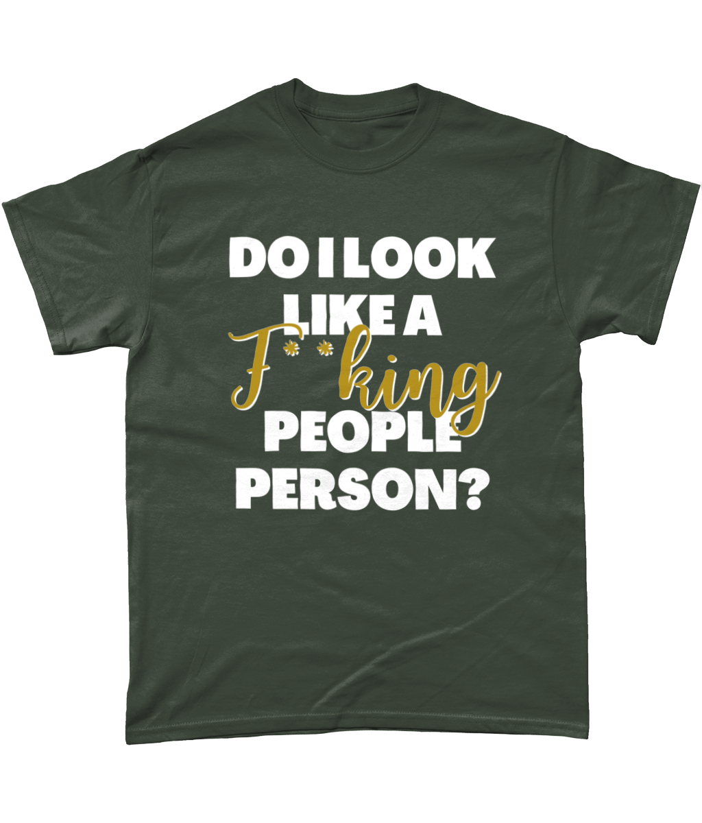 Do I look like a people person t-shirt