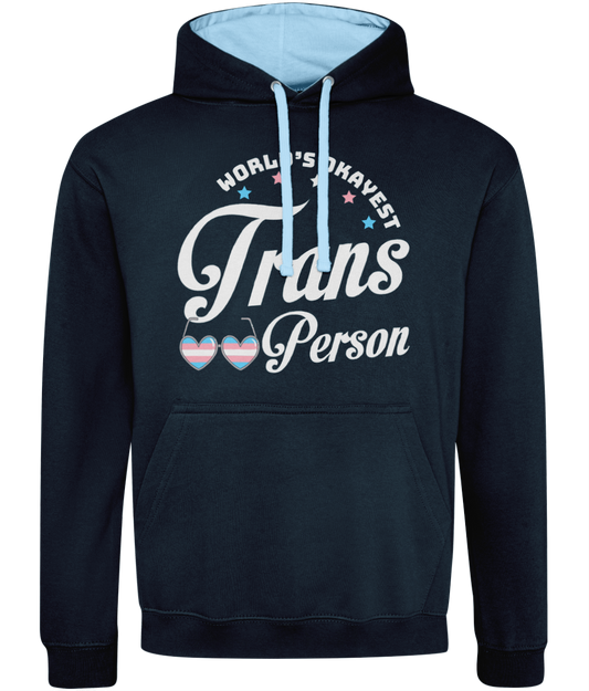 Worlds okayest trans person hoodie