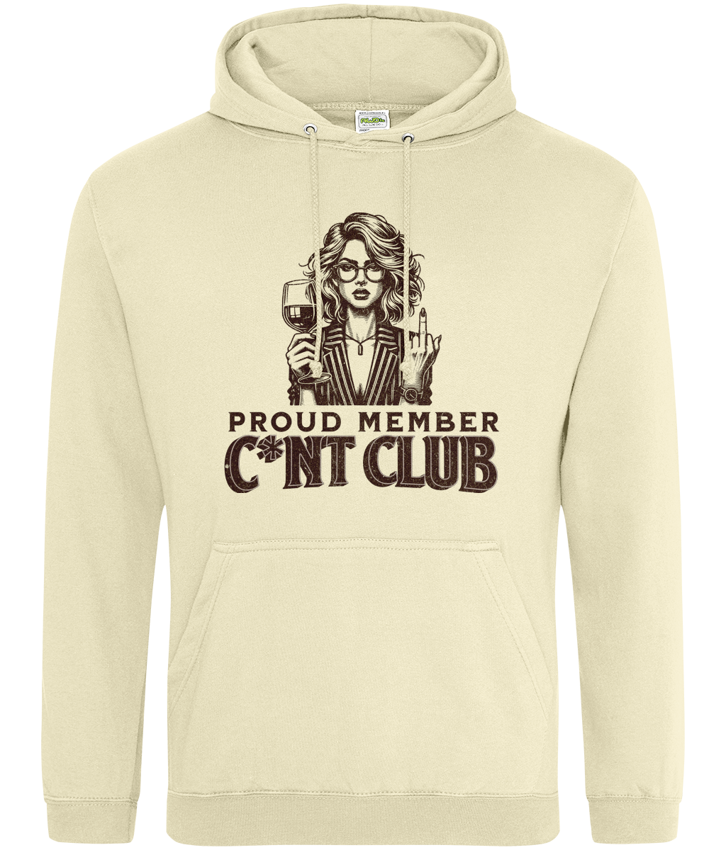 Proud Member of the C*nt Club Hoodie – Sassy & Bold Gift Idea | Funny Women's Hoodie, Sarcastic Sweatshirt | Birthday, Hen Party, Girls’ Night Out!