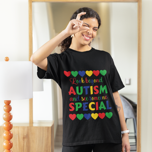 Look beyond autism and see someone special t-shirt unisex for men or women