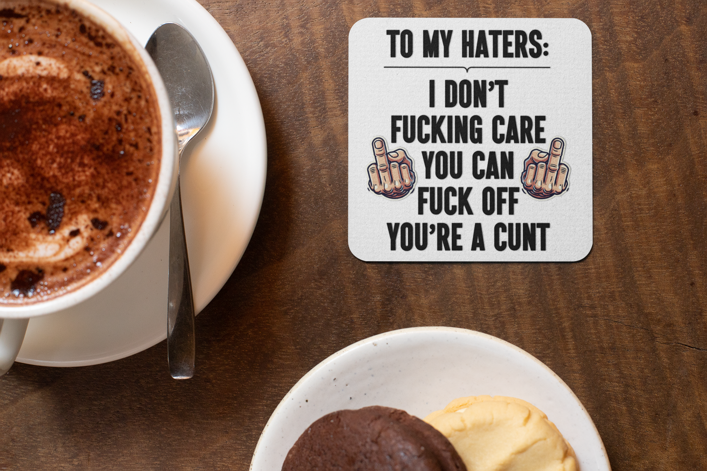 To My Haters: I Don't Fucking Care You Can Fuck Off You're a Cunt Mug/Tumbler/Coaster - Swear Word Gifts, Offensive Drinkware, Anti-Haters Kitchen Accessories