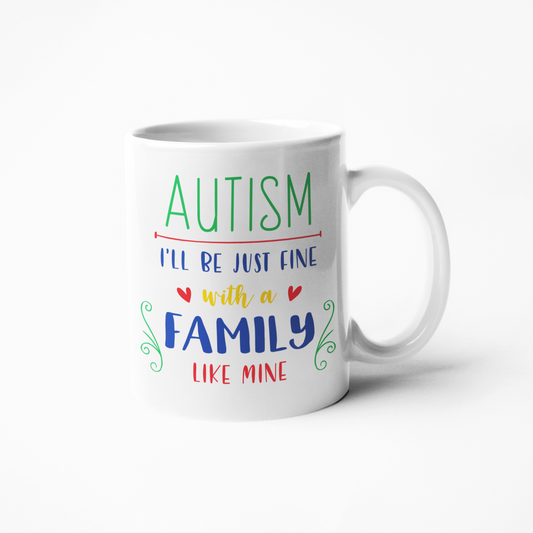 Autism I'll be just fine coffee mug