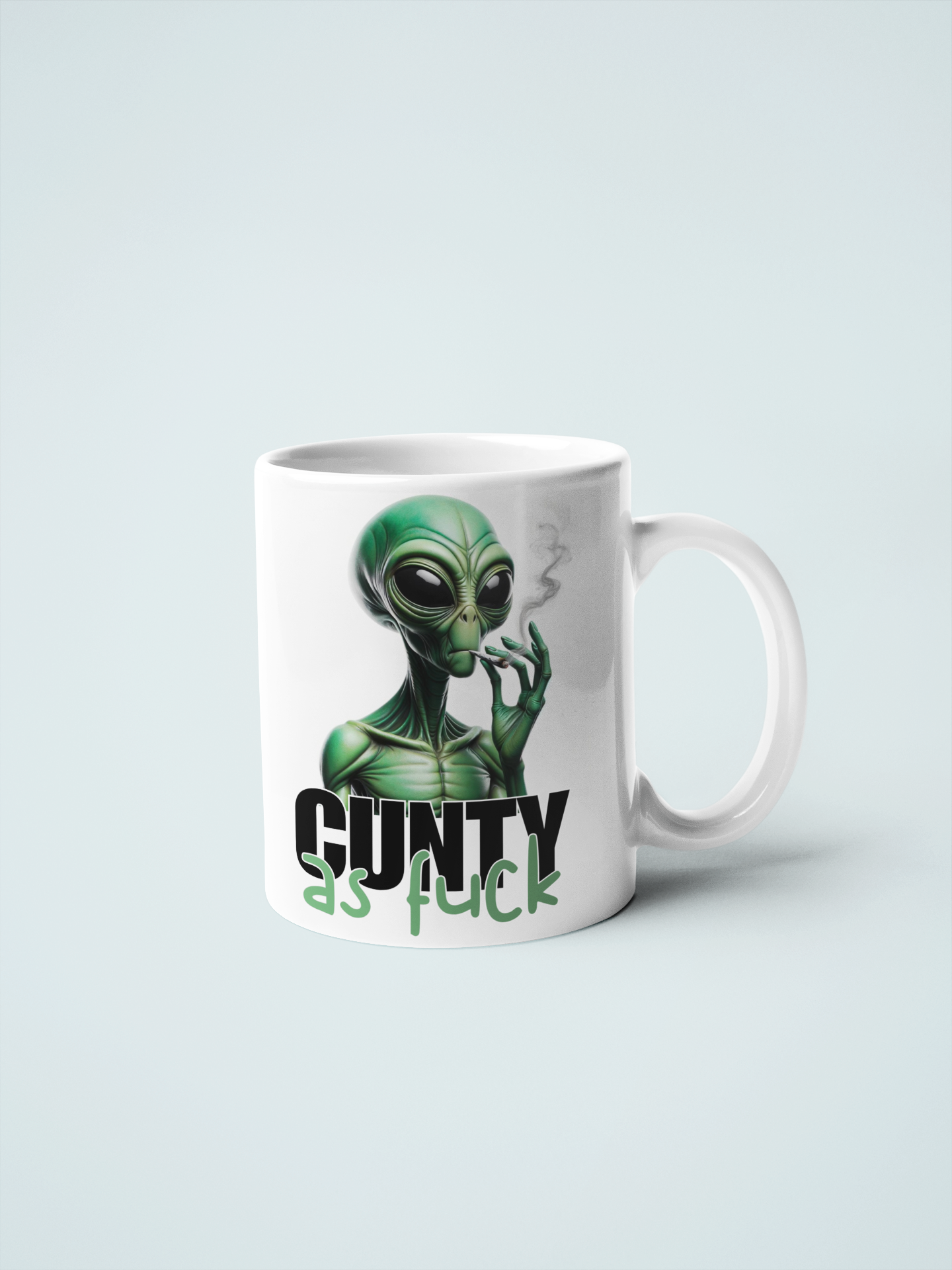 Cunty As Fuck Stoner Alien Mug - Funny Alien Smoking Mug, Quirky Coffee Cup, Hilarious Tea Mug, Humorous weed Coaster