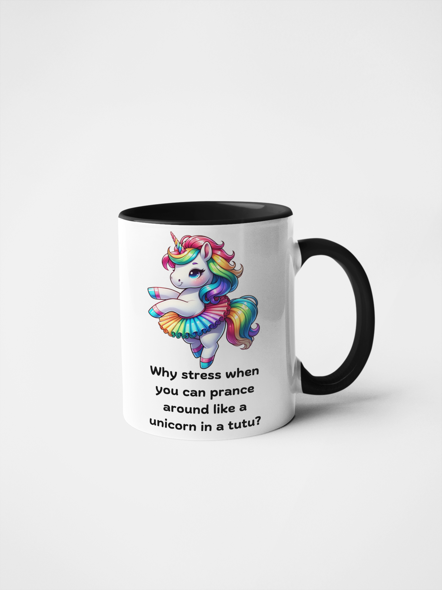Why Stress When You Can Prance Around Like a Unicorn in a Tutu? Funny Unicorn Mug | Rainbow Unicorn Tutu Mug | Cute Gift for Unicorn Lovers | 11oz & 15oz Ceramic Coffee Mug