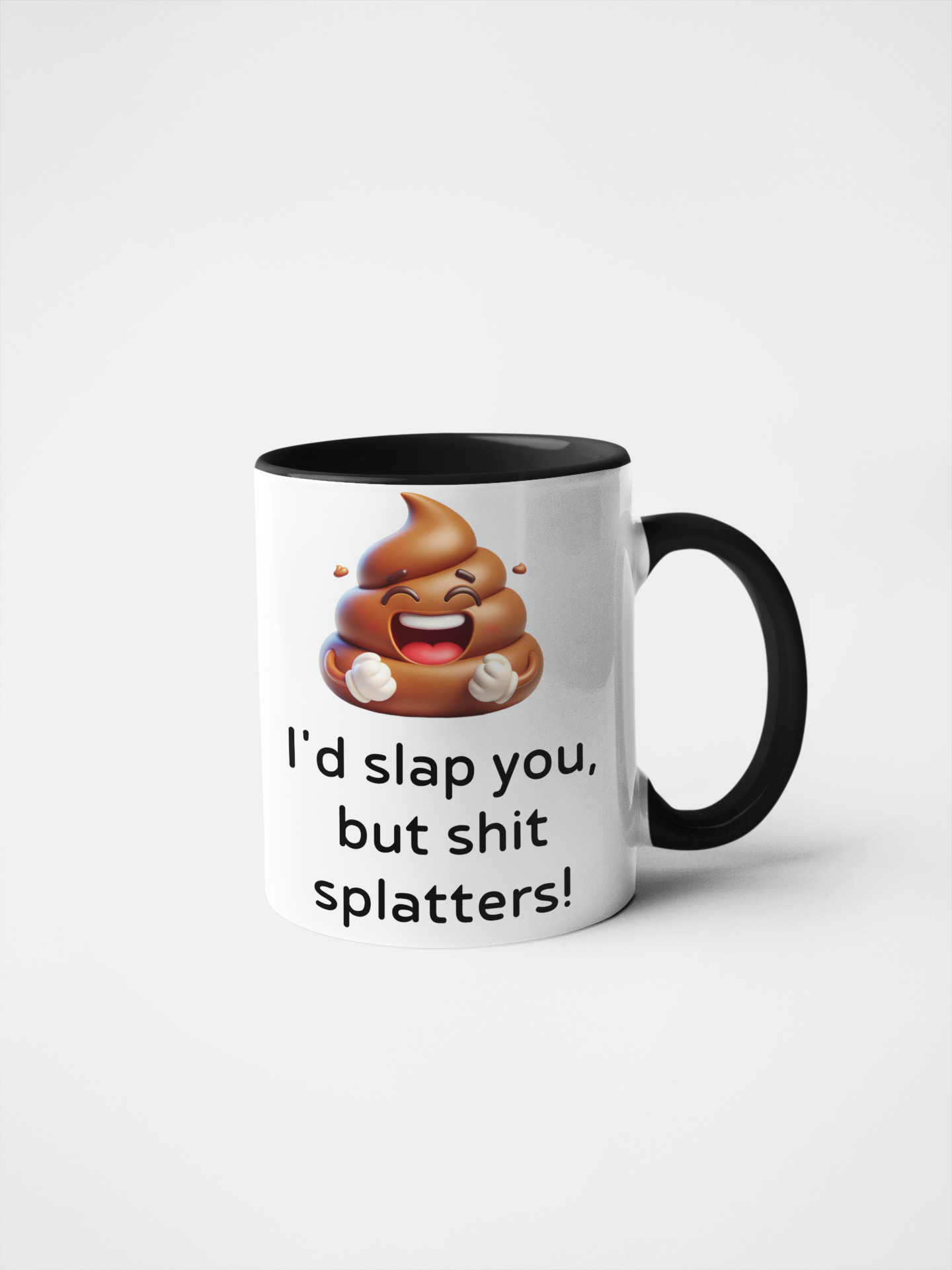 I'd Slap You But Shit Splatters Funny Mug - 11oz & 15oz - Hilarious Sarcastic Coffee Cup - Perfect Gag Gift for Friends & Coworkers