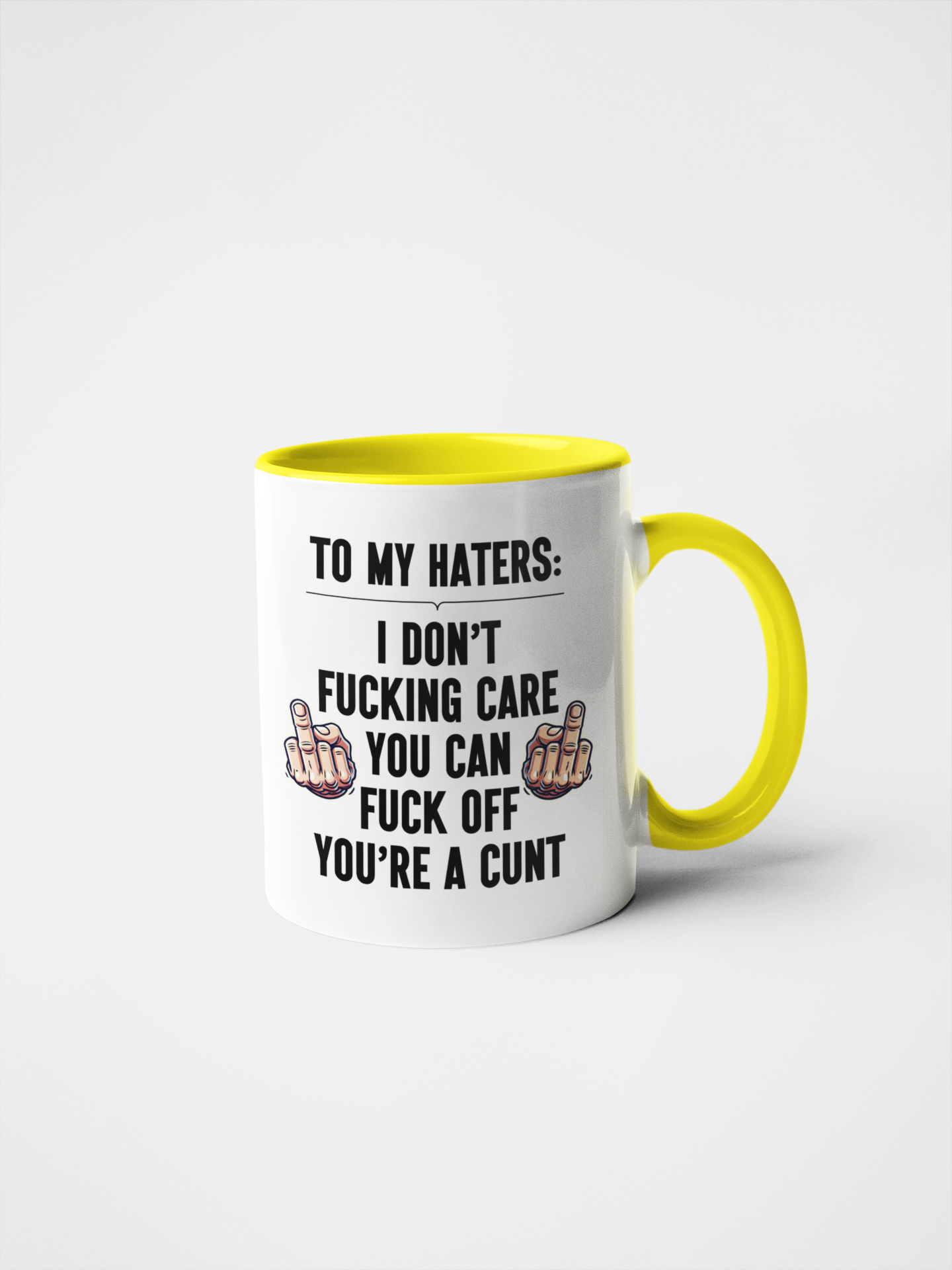 To My Haters: I Don't Fucking Care You Can Fuck Off You're a Cunt Mug/Tumbler/Coaster - Swear Word Gifts, Offensive Drinkware, Anti-Haters Kitchen Accessories