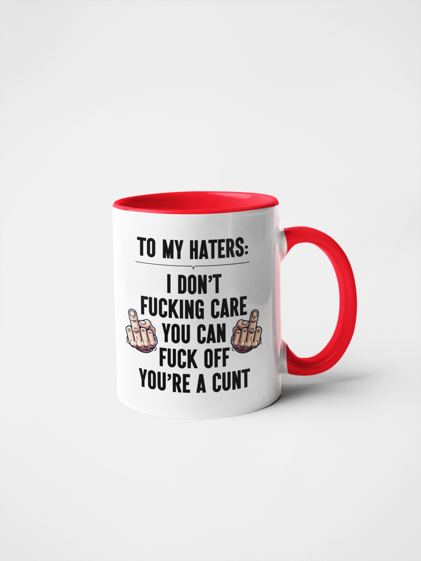 To My Haters: I Don't Fucking Care You Can Fuck Off You're a Cunt Mug/Tumbler/Coaster - Swear Word Gifts, Offensive Drinkware, Anti-Haters Kitchen Accessories