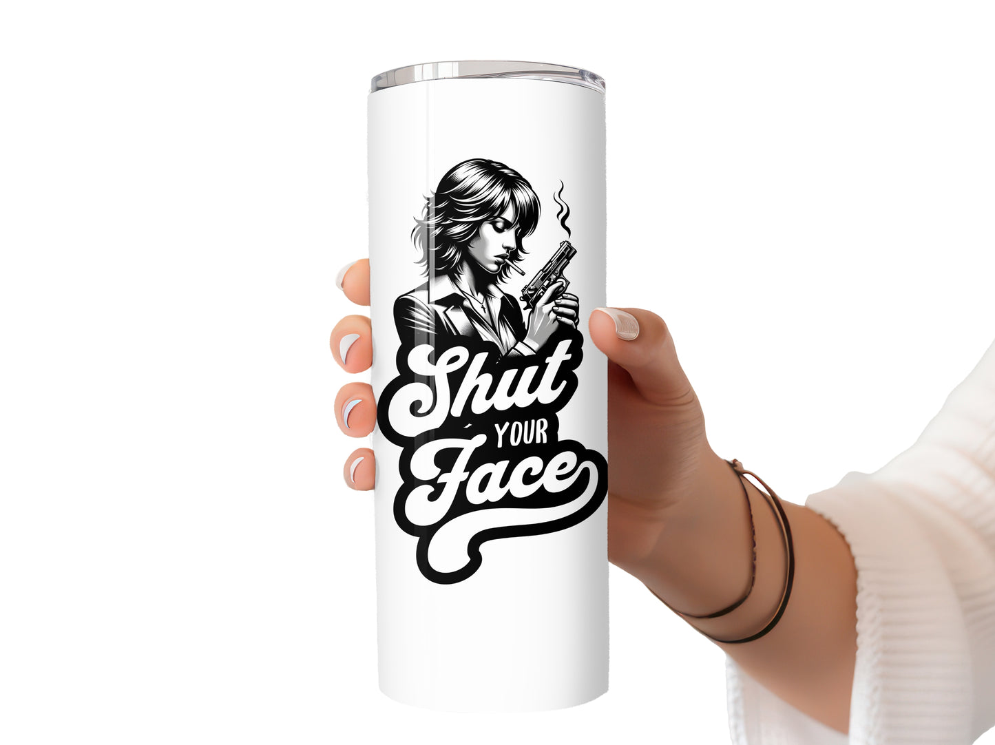 Shut Your Face Mug, Tumbler or Coaster – Funny Gift for Women Who’ve Had Enough
