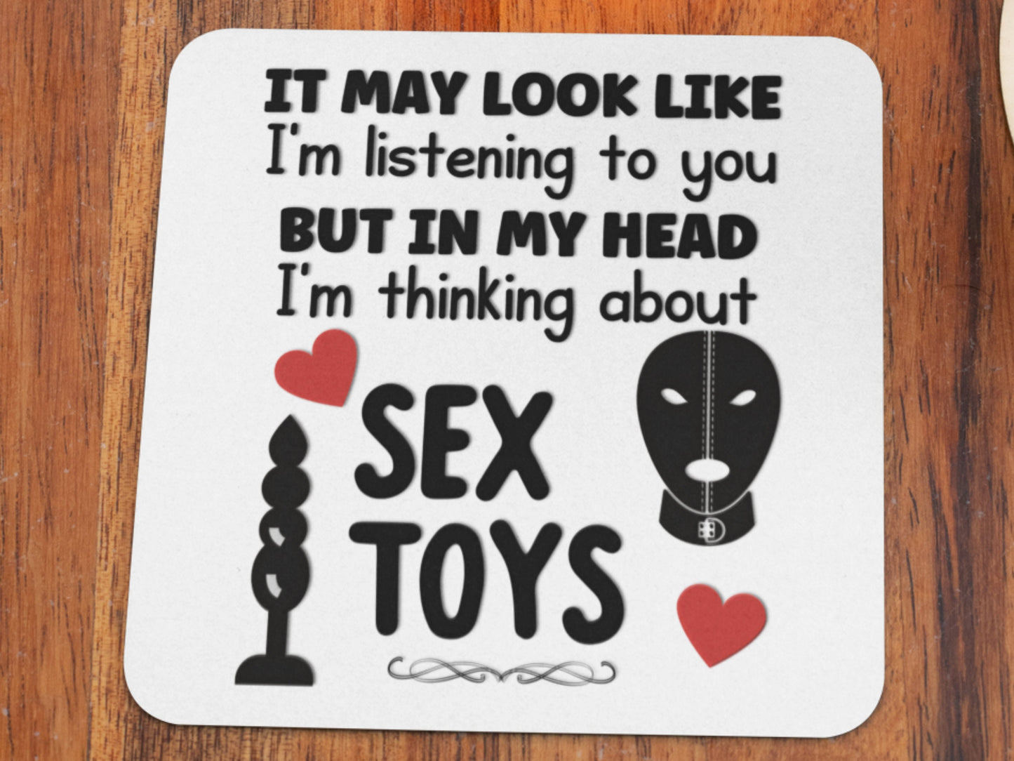 Looks Like I’m Listening… But I’m Thinking About Sex Toys Mug