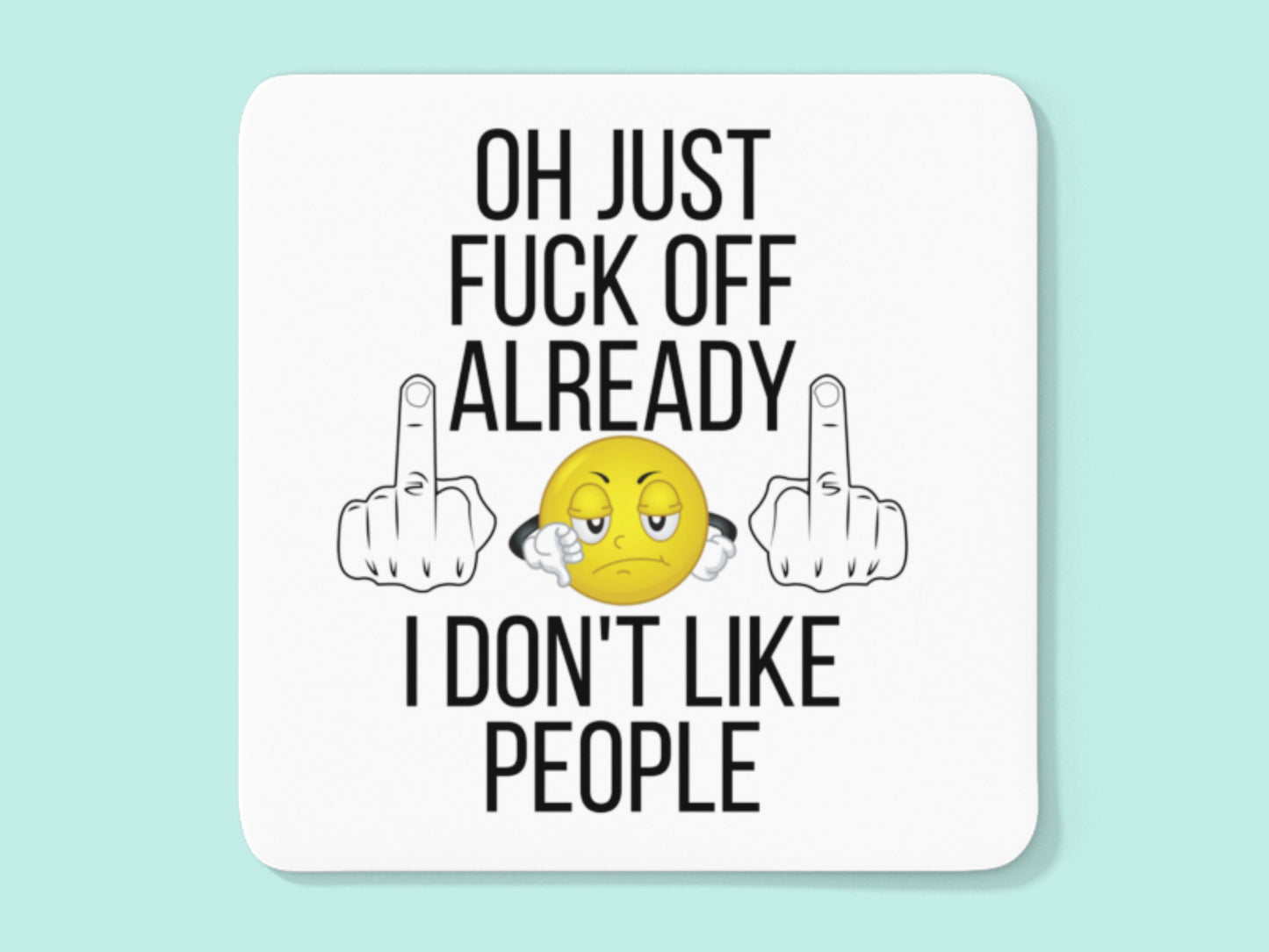 Oh just fuck off already I don't like people sweary profanity coffee mug